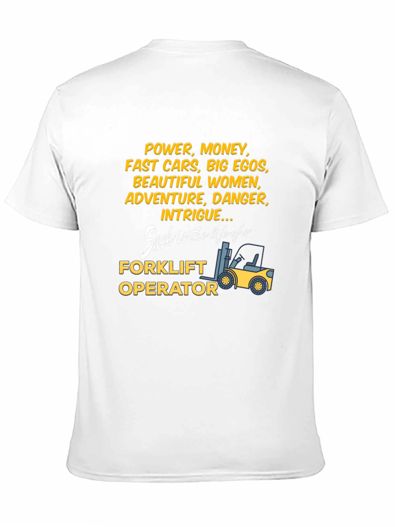 Forklift Operator Life T-Shirt