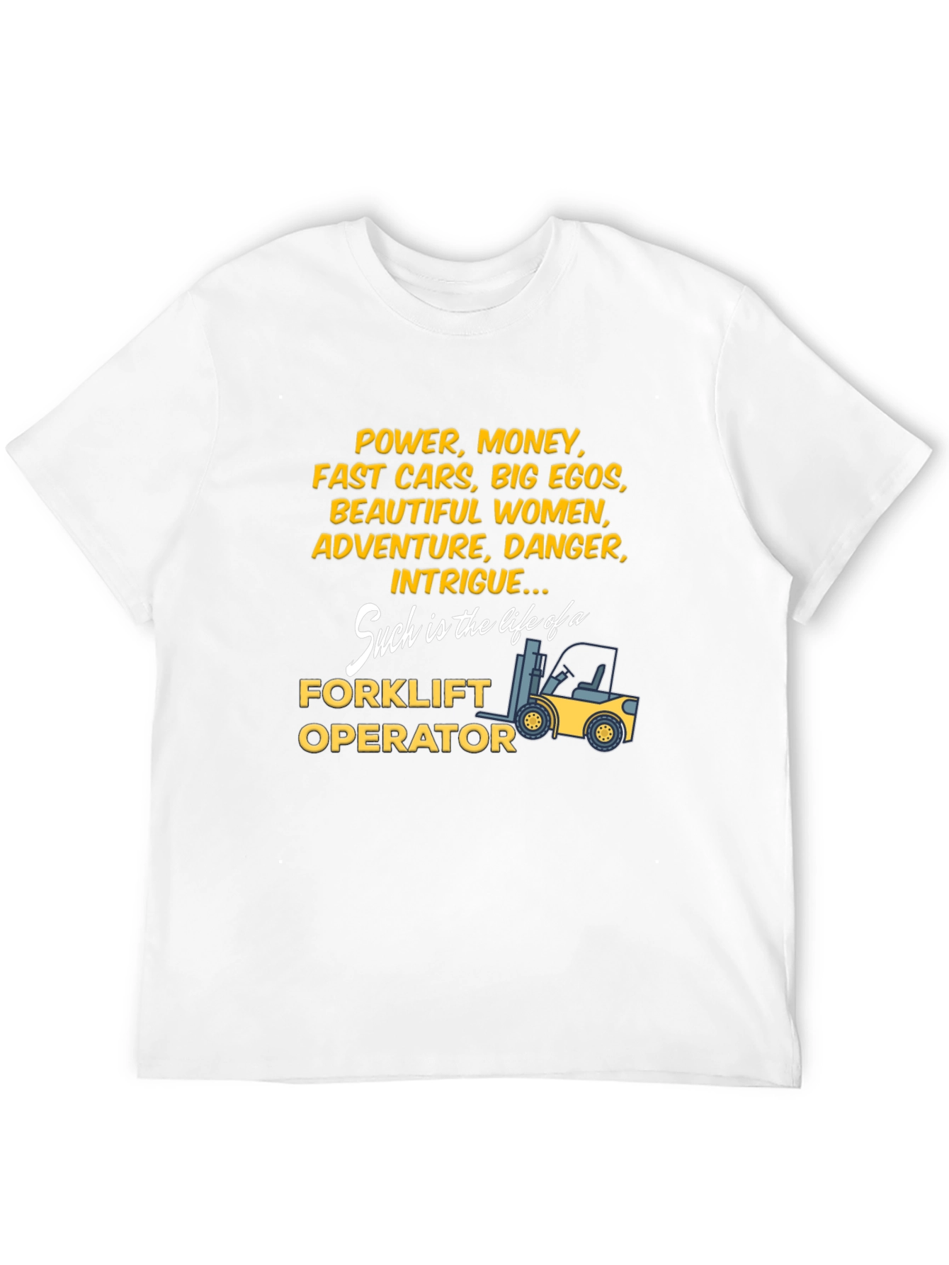 Forklift Operator Life T-Shirt