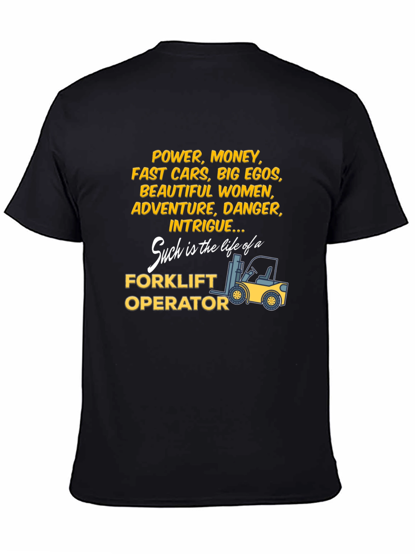 Forklift Operator Life T-Shirt