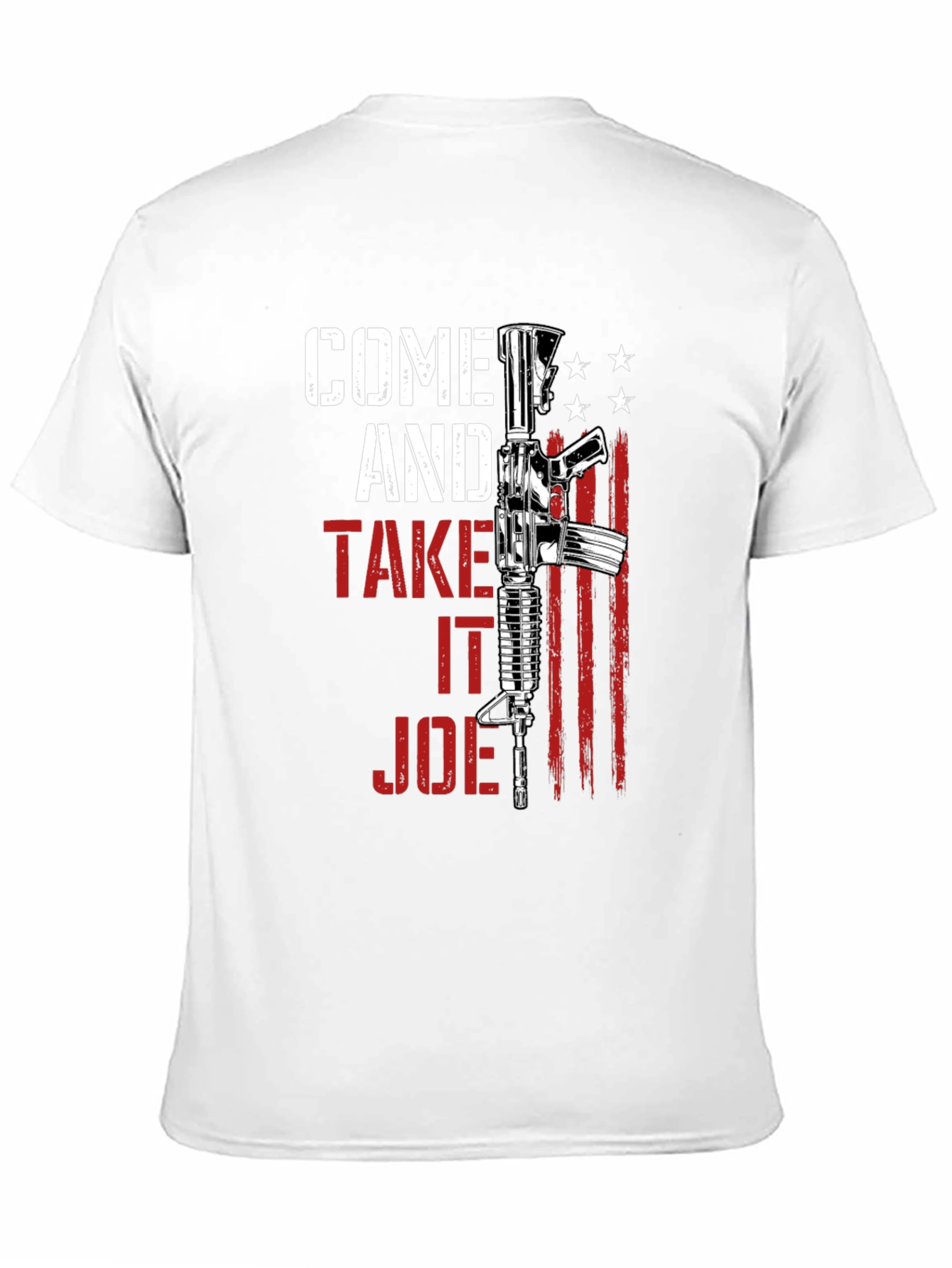 Come and Take It Joe T-Shirt
