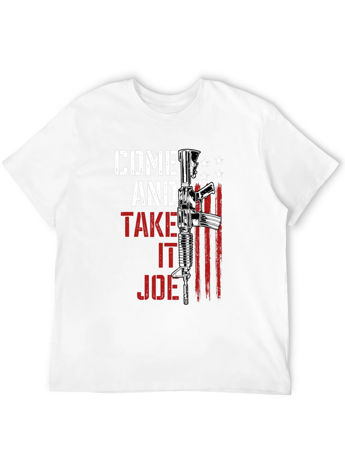 Come and Take It Joe T-Shirt