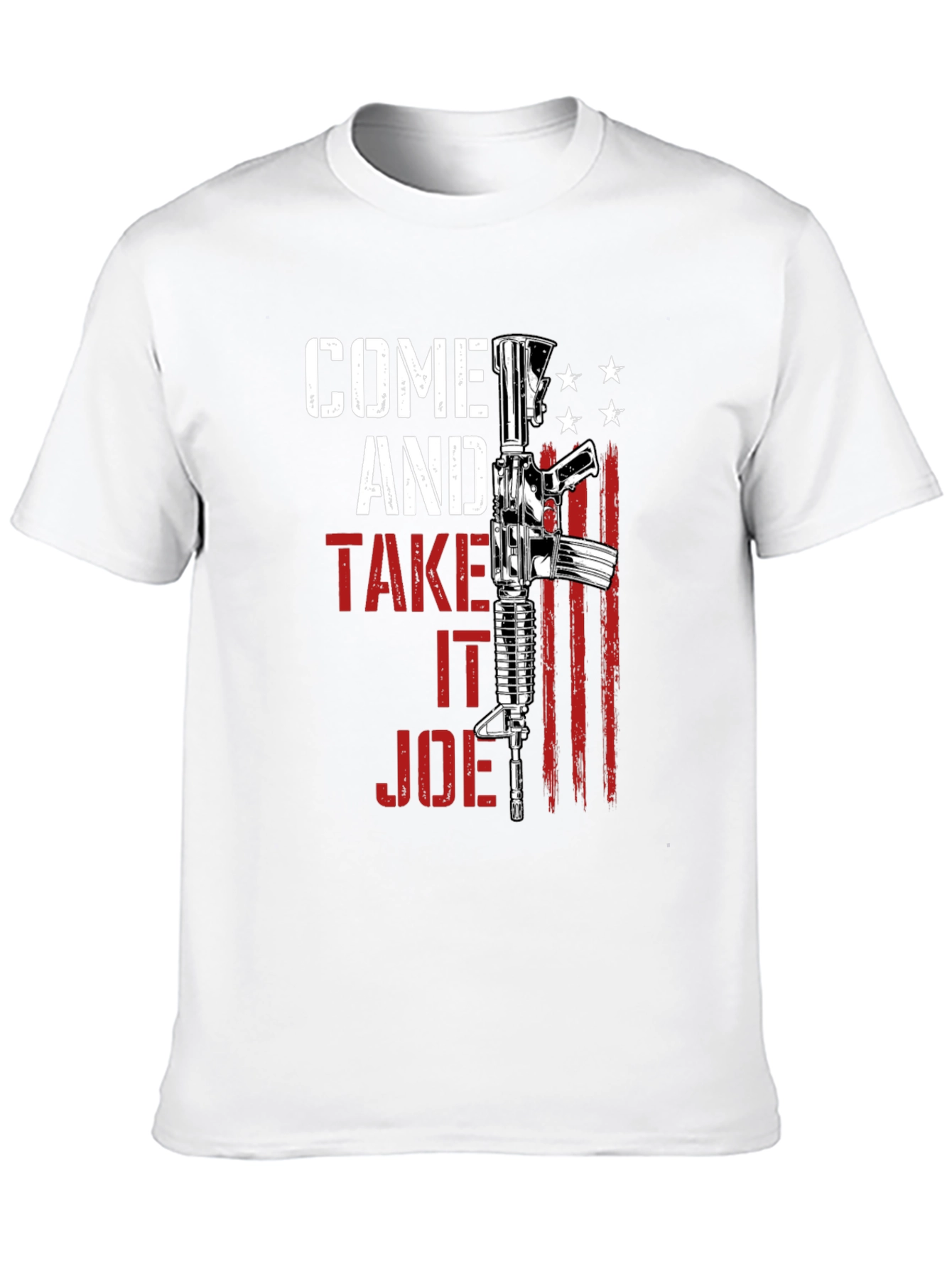 Come and Take It Joe T-Shirt