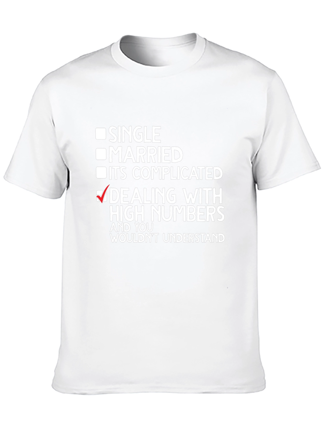 Dealing with High Numbers T-Shirt