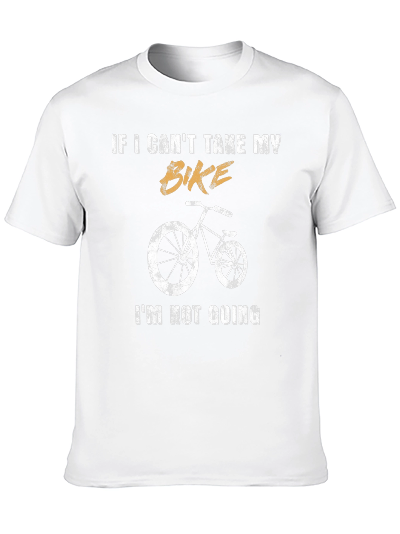 Bike Lover T-Shirt: If I Cant Take My Bike
