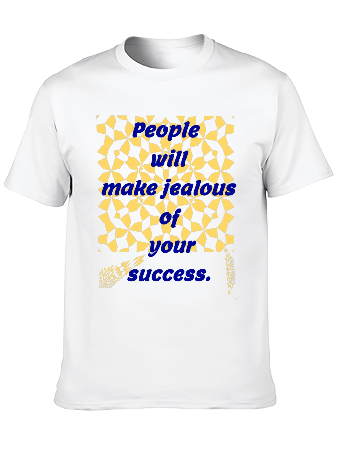 Success Graphic Tee - Jealousy Inspiring T-Shirt