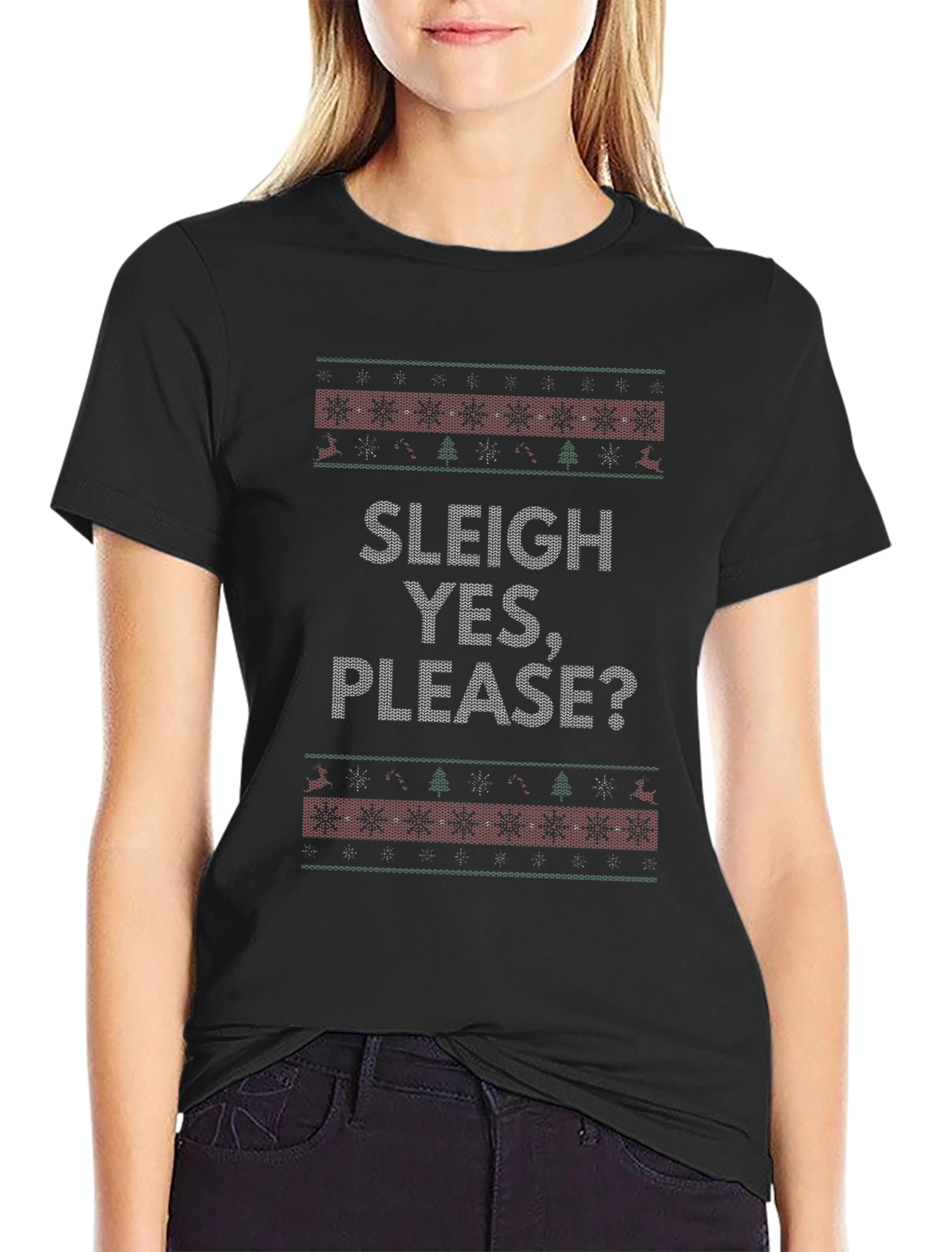 Sleigh Yes Please? Ugly Christmas Sweater Style T-Shirt