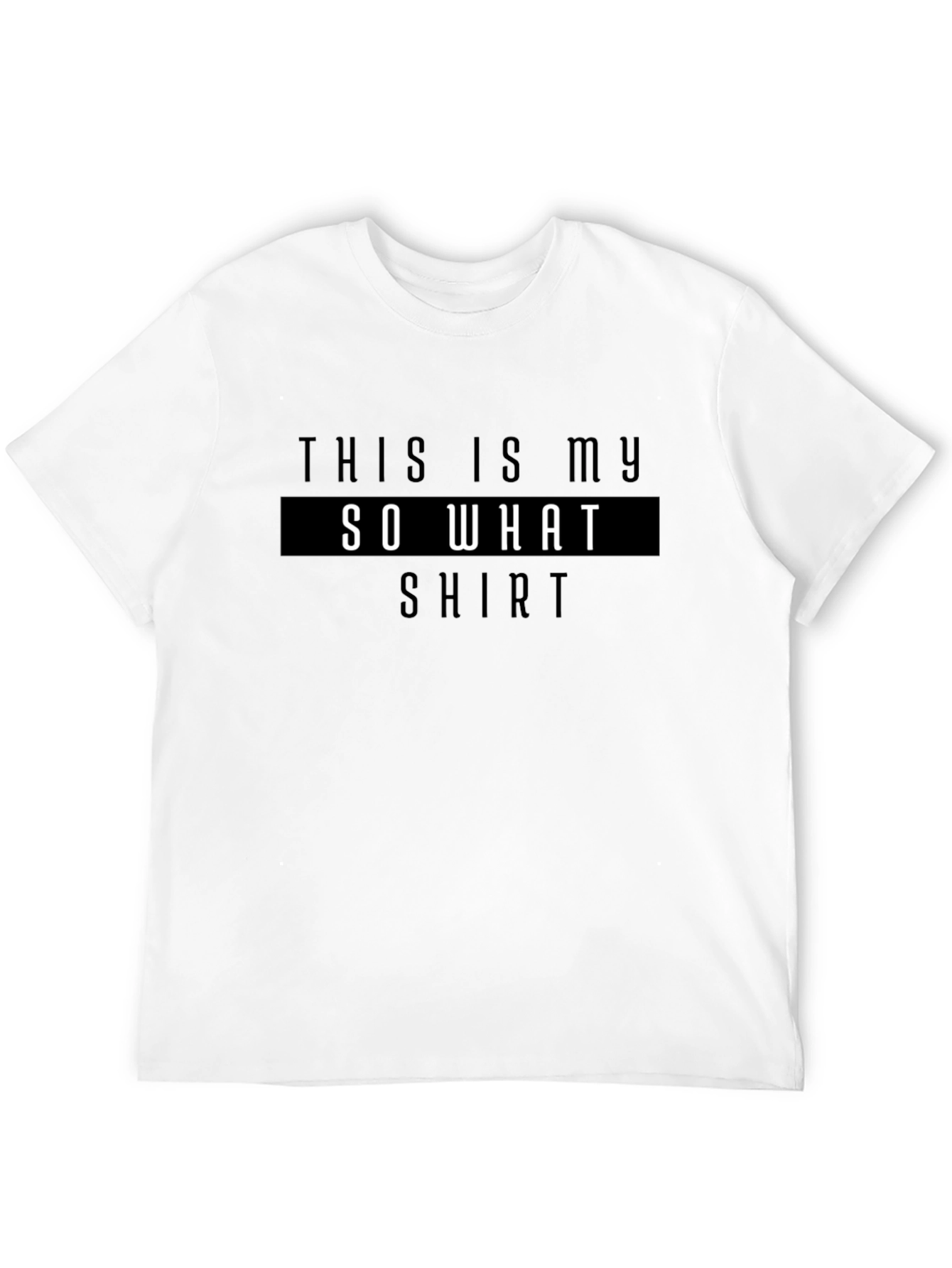 So What T-Shirt - Casual Statement Tee