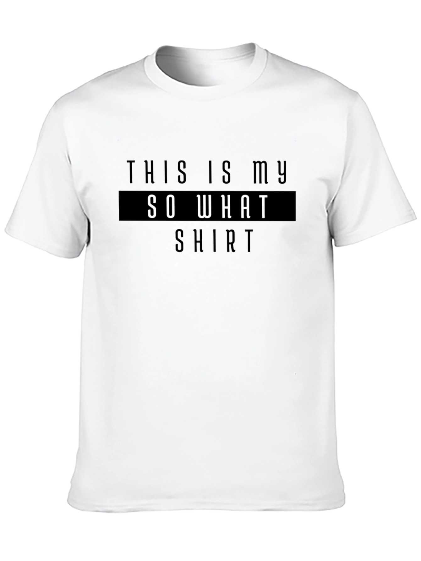 So What T-Shirt - Casual Statement Tee