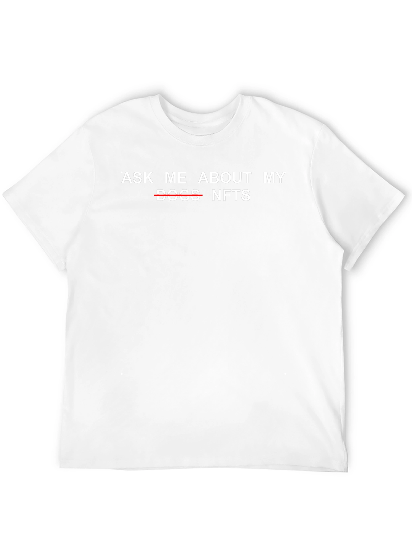 Ask Me About My NFTs T-Shirt