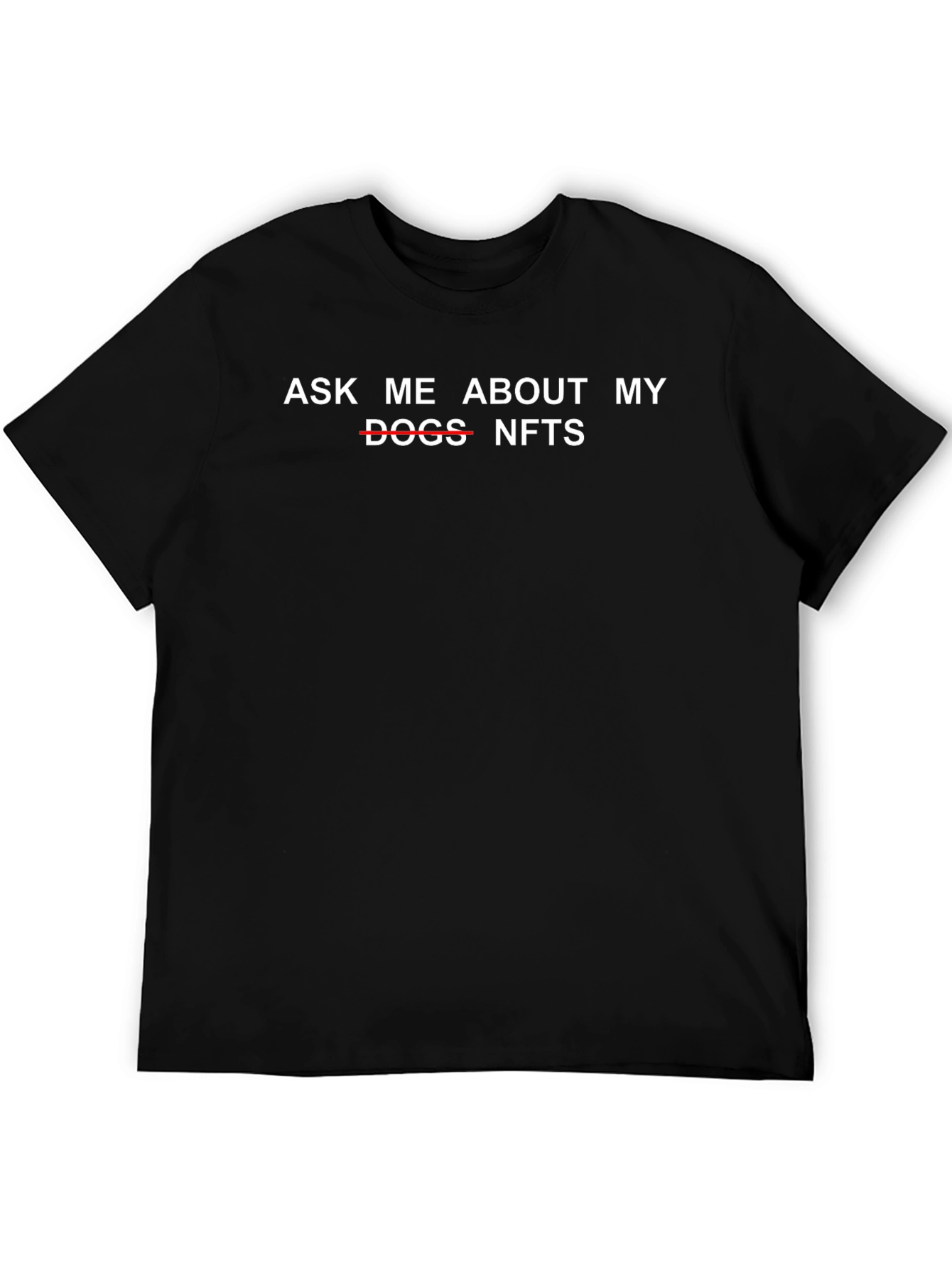 Ask Me About My NFTs T-Shirt