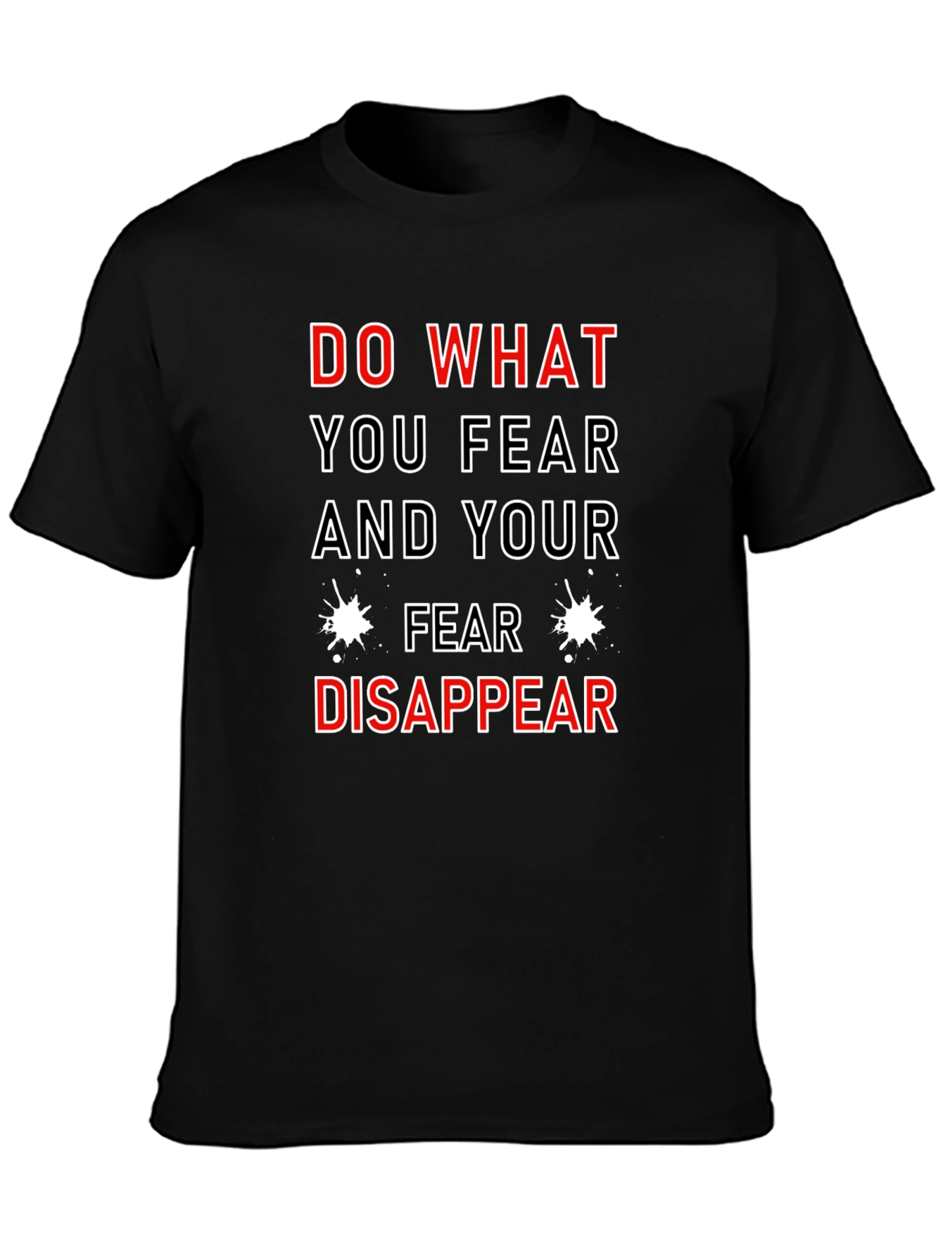 Motivational T-Shirt: Do What You Fear