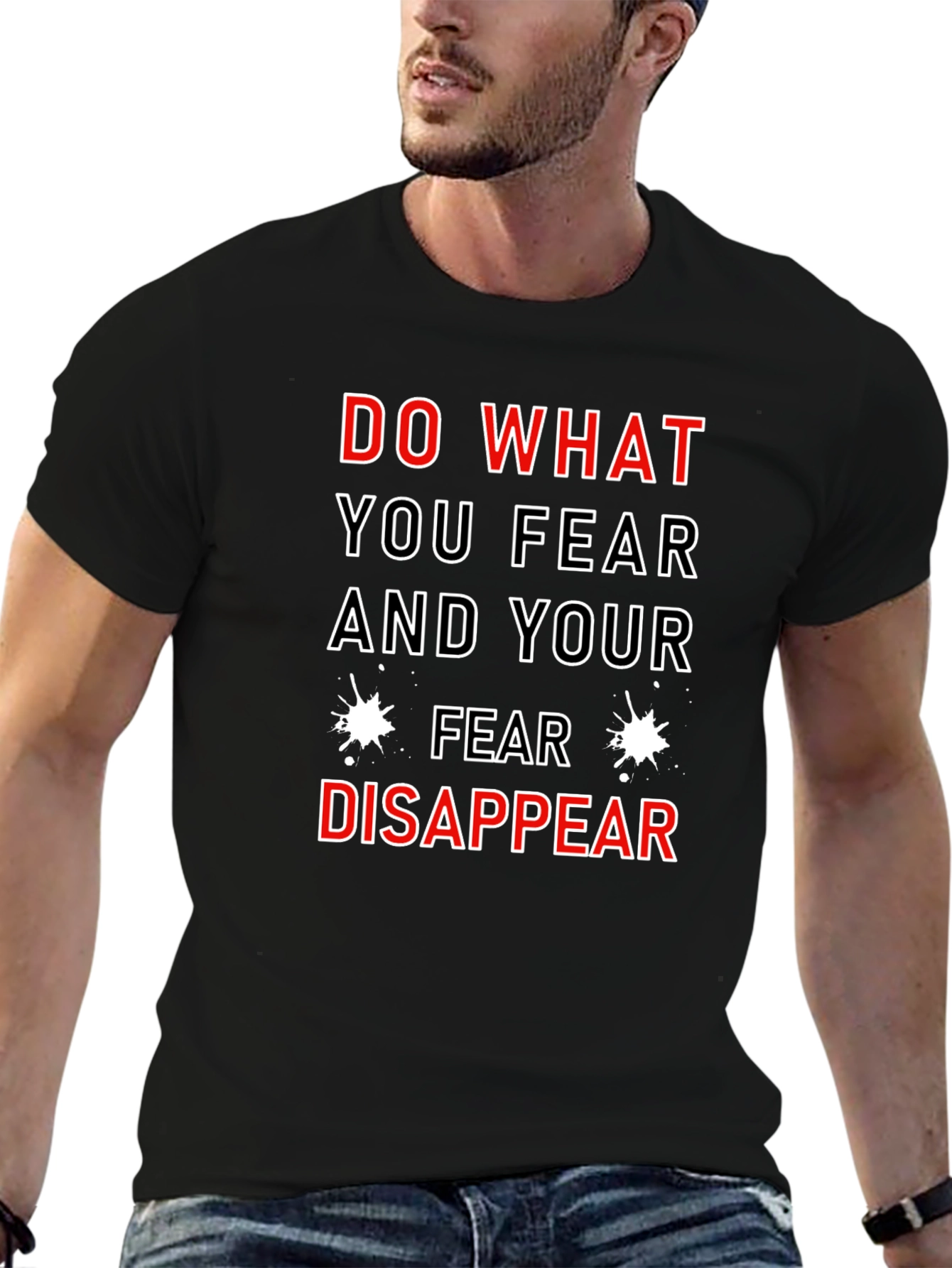 Motivational T-Shirt: Do What You Fear