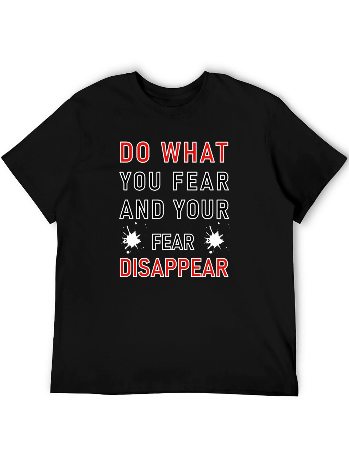 Motivational T-Shirt: Do What You Fear