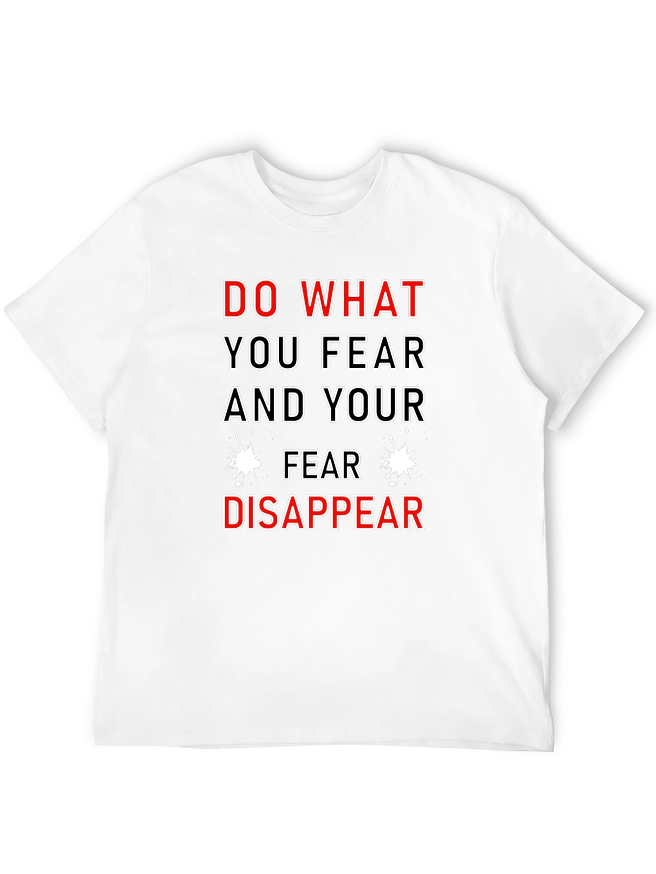 Motivational T-Shirt: Do What You Fear