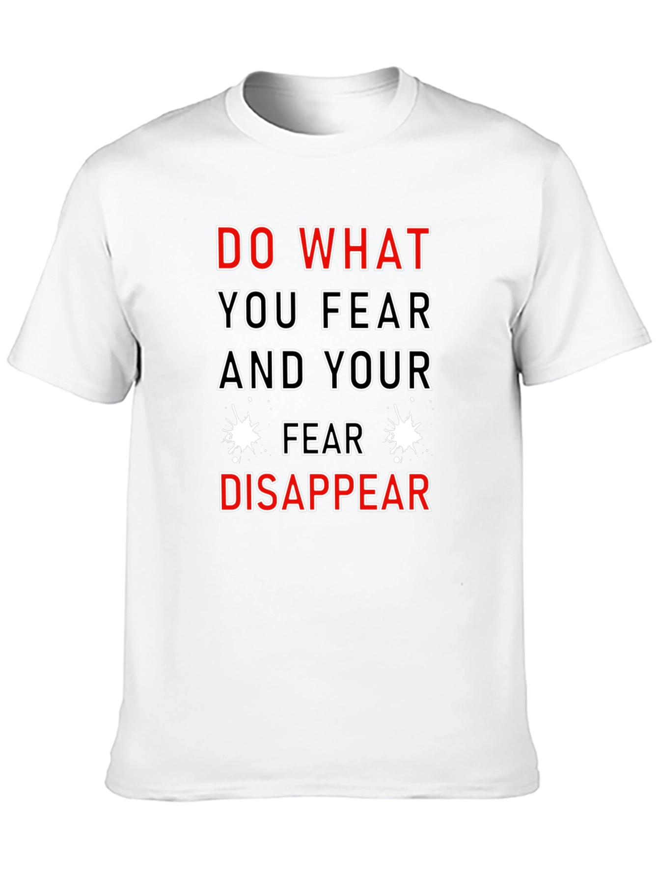 Motivational T-Shirt: Do What You Fear