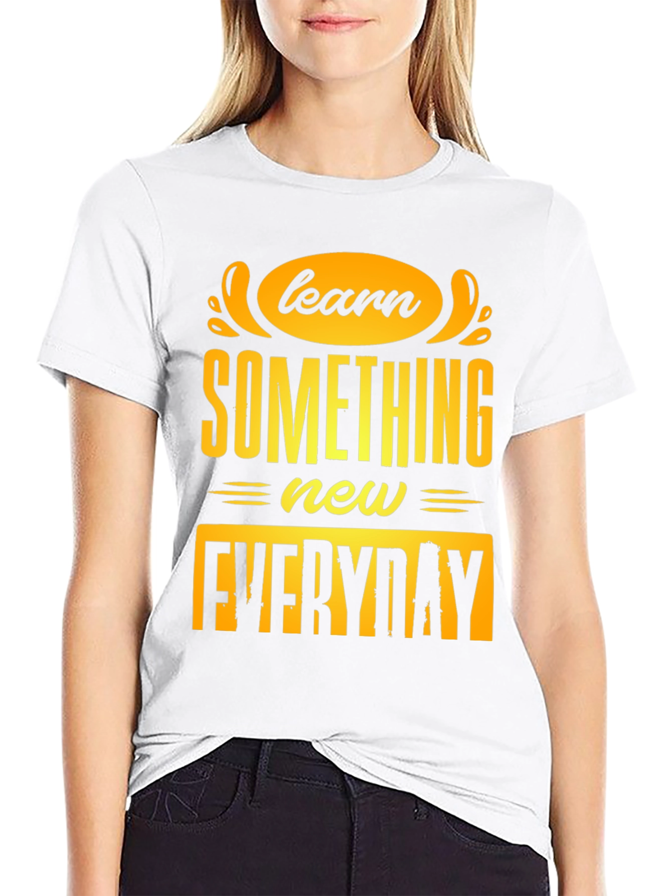Learn Something New Everyday T-Shirt