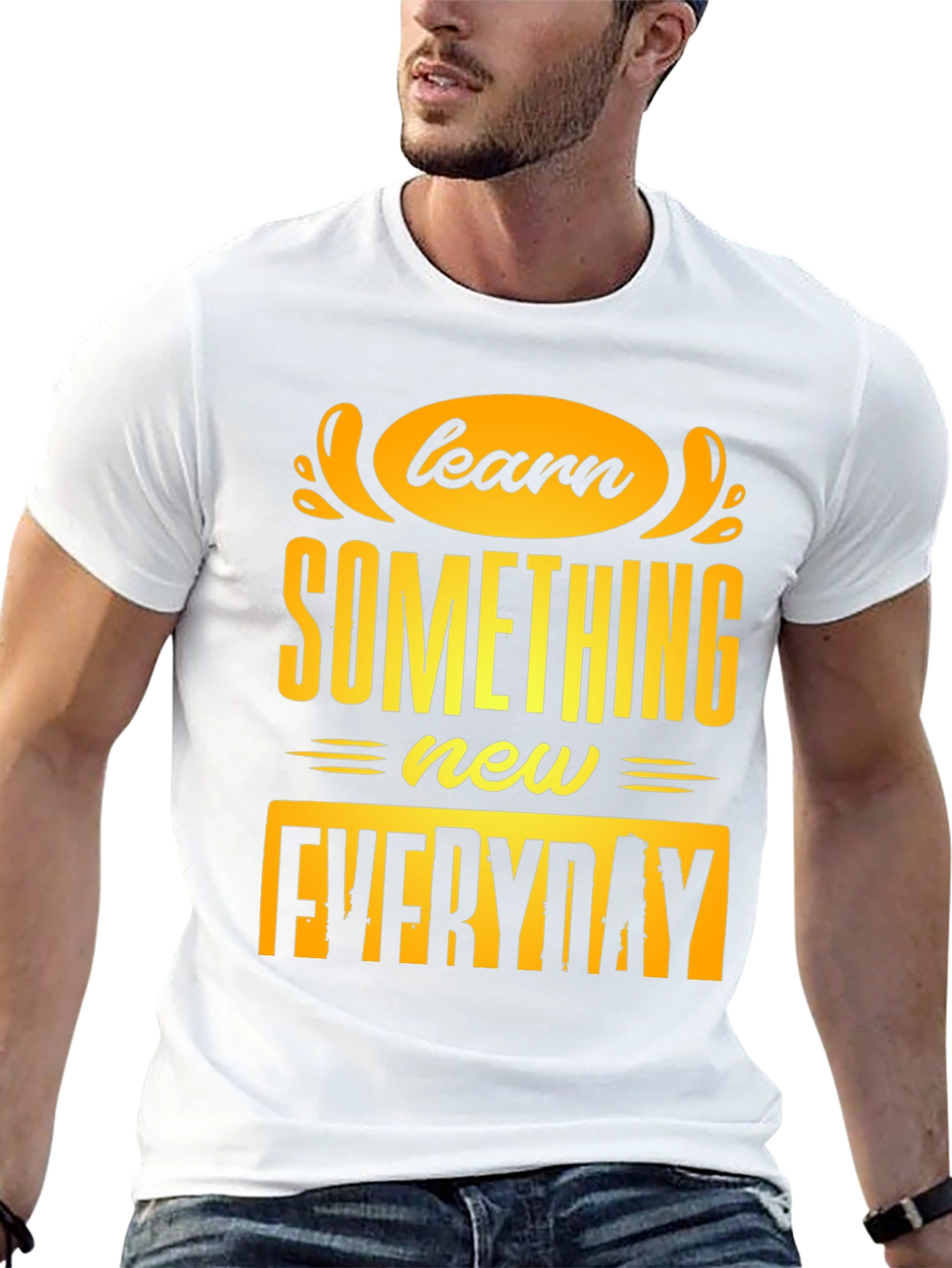 Learn Something New Everyday T-Shirt