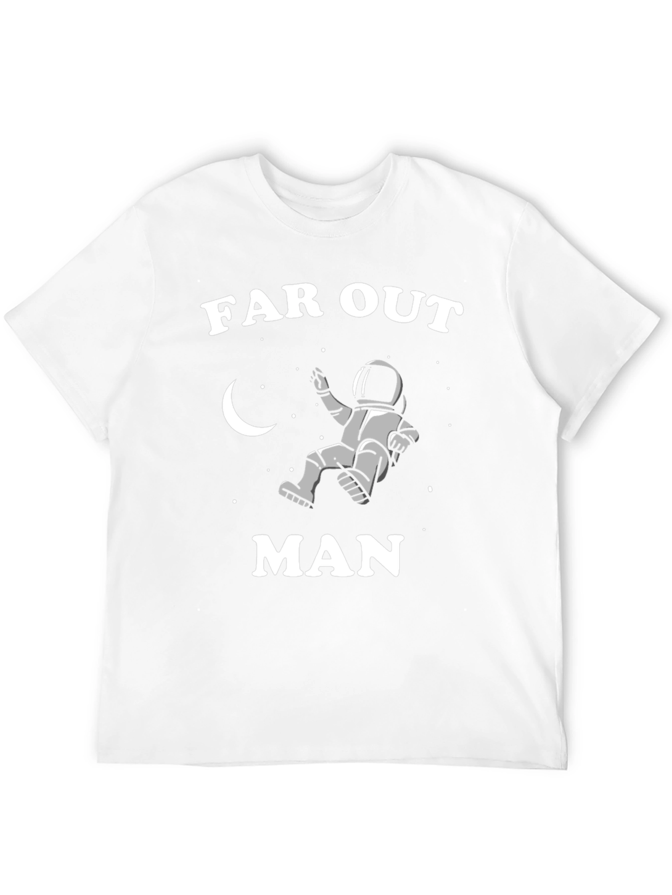 Far Out Man T-Shirt - Astronaut Design