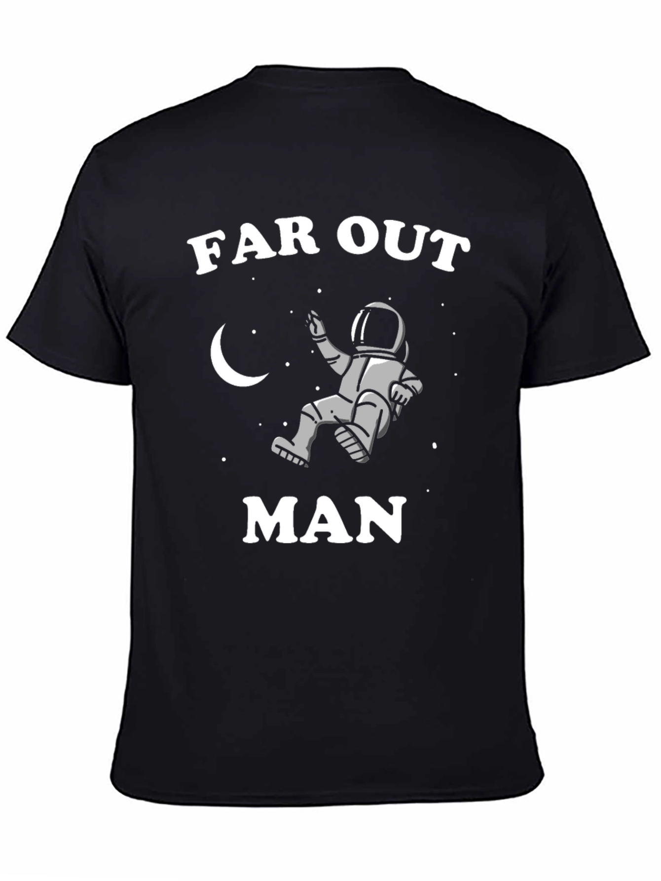 Far Out Man T-Shirt - Astronaut Design