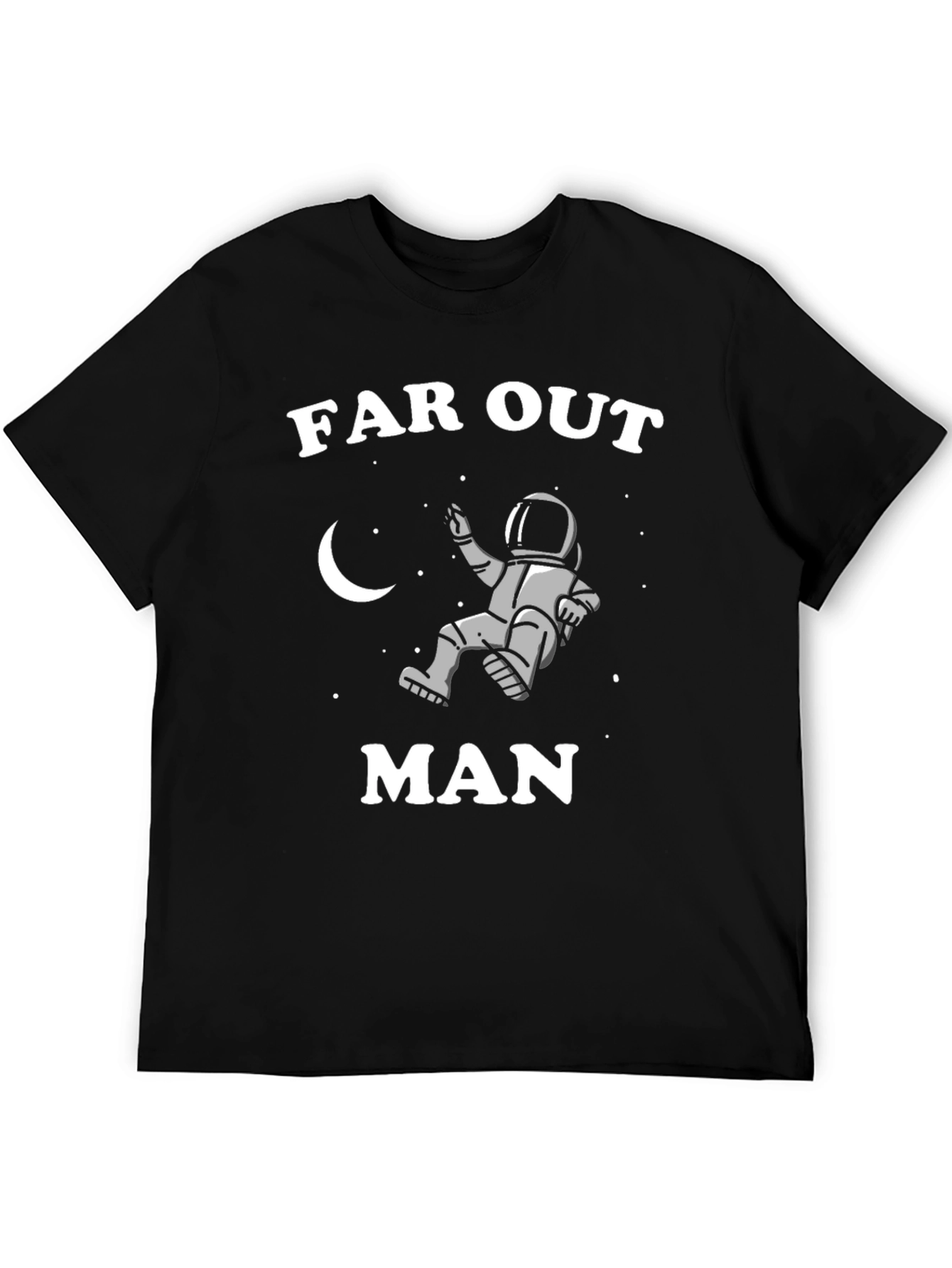 Far Out Man T-Shirt - Astronaut Design