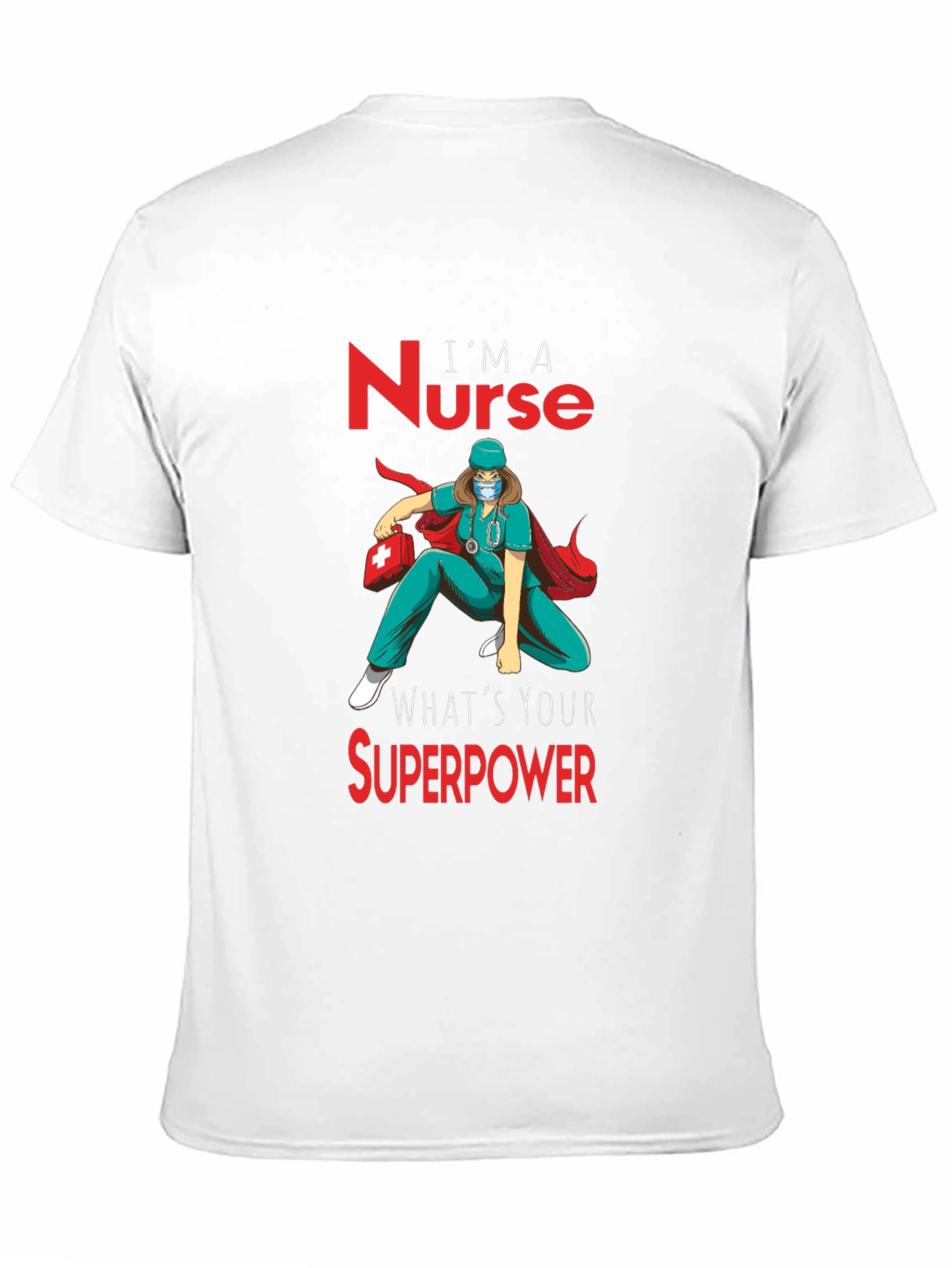 Nurse Superpower T-Shirt - Heroic Nurse Design