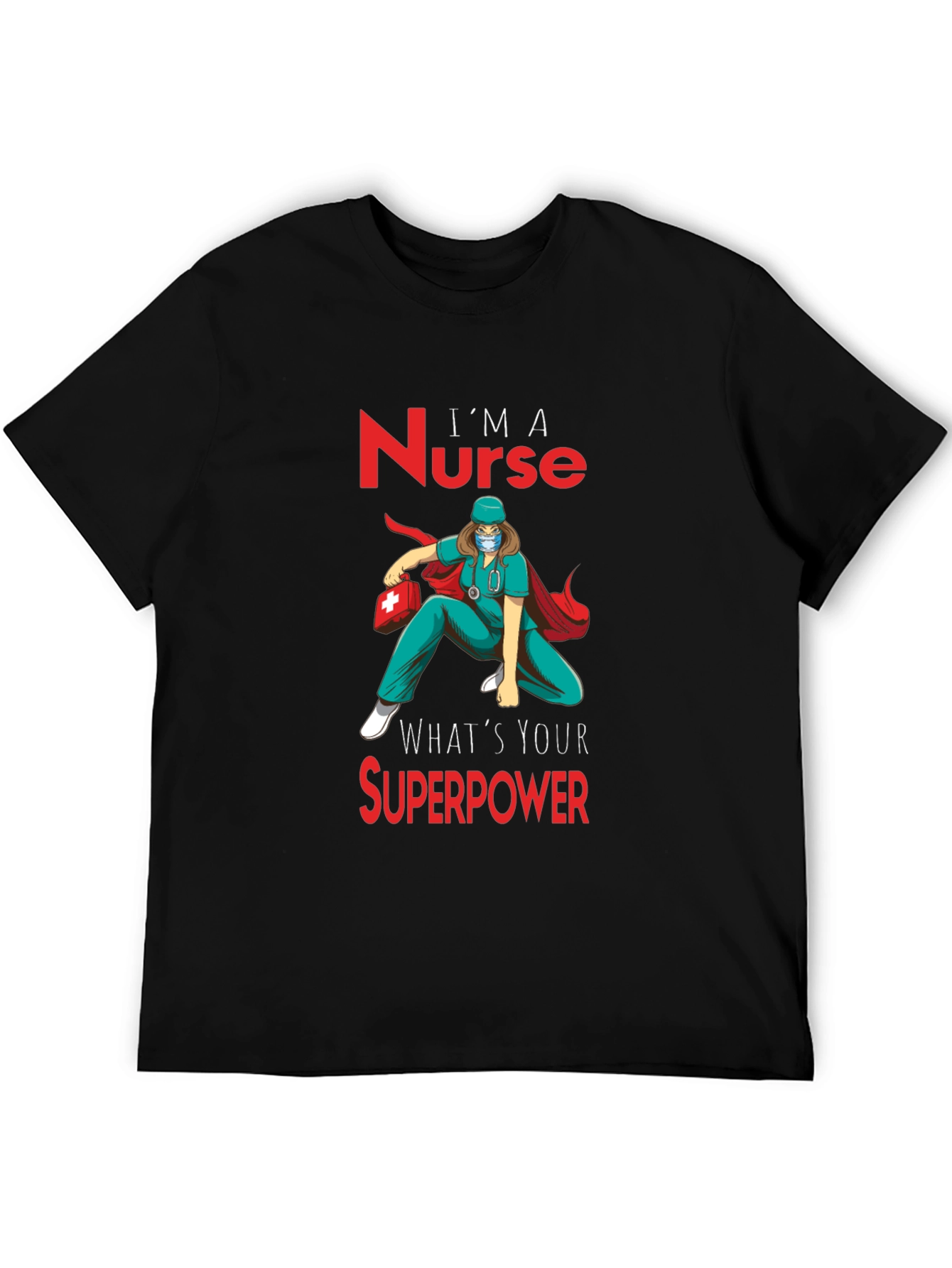 Nurse Superpower T-Shirt - Heroic Nurse Design