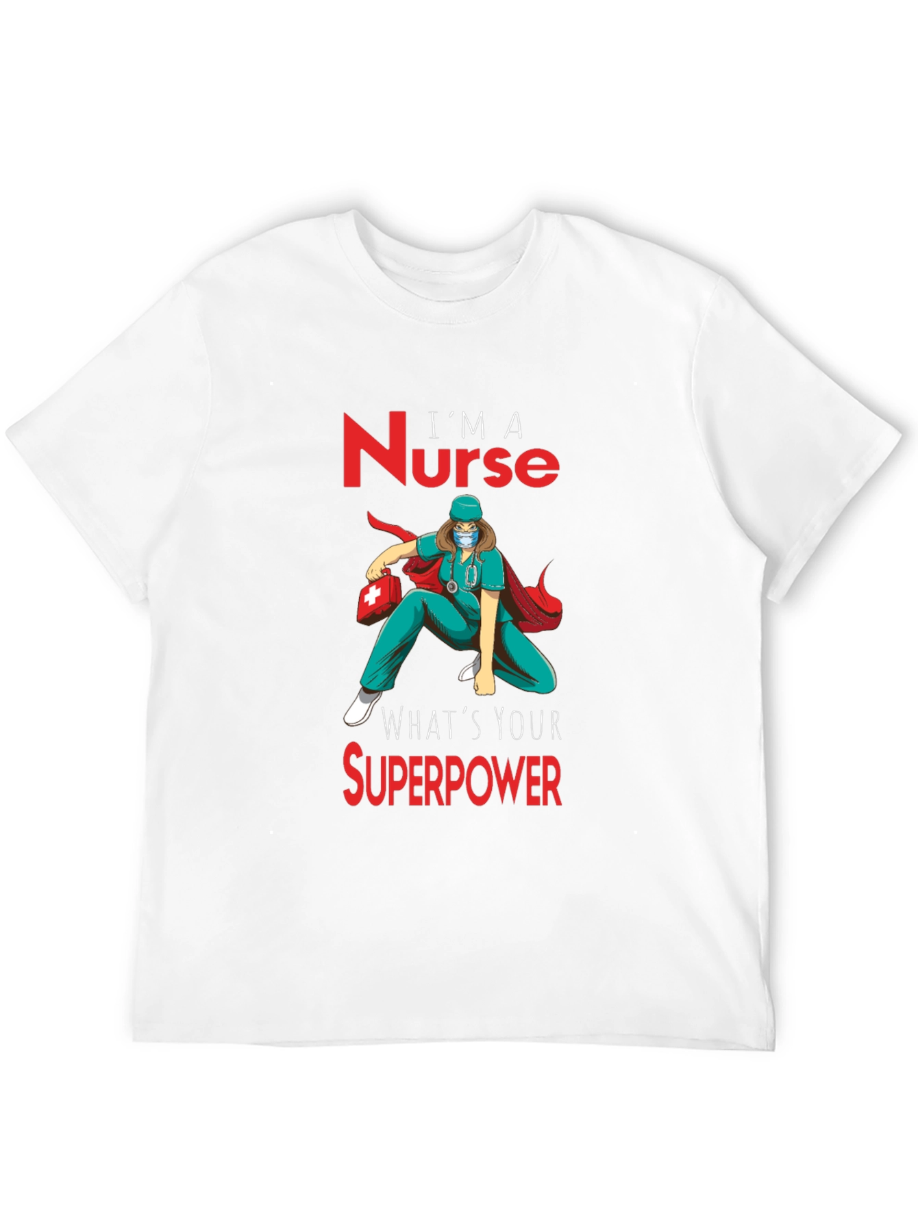 Nurse Superpower T-Shirt - Heroic Nurse Design