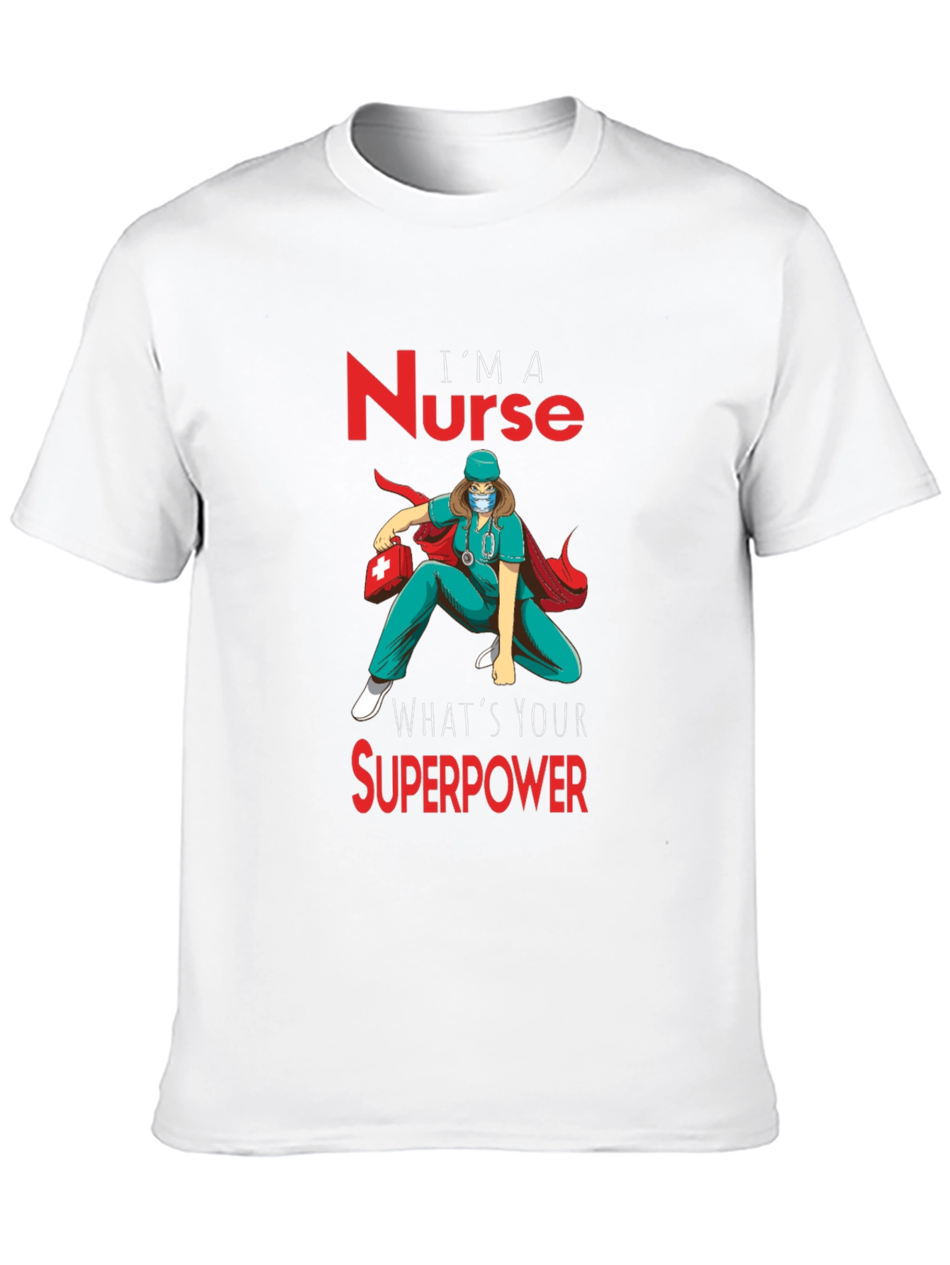 Nurse Superpower T-Shirt - Heroic Nurse Design