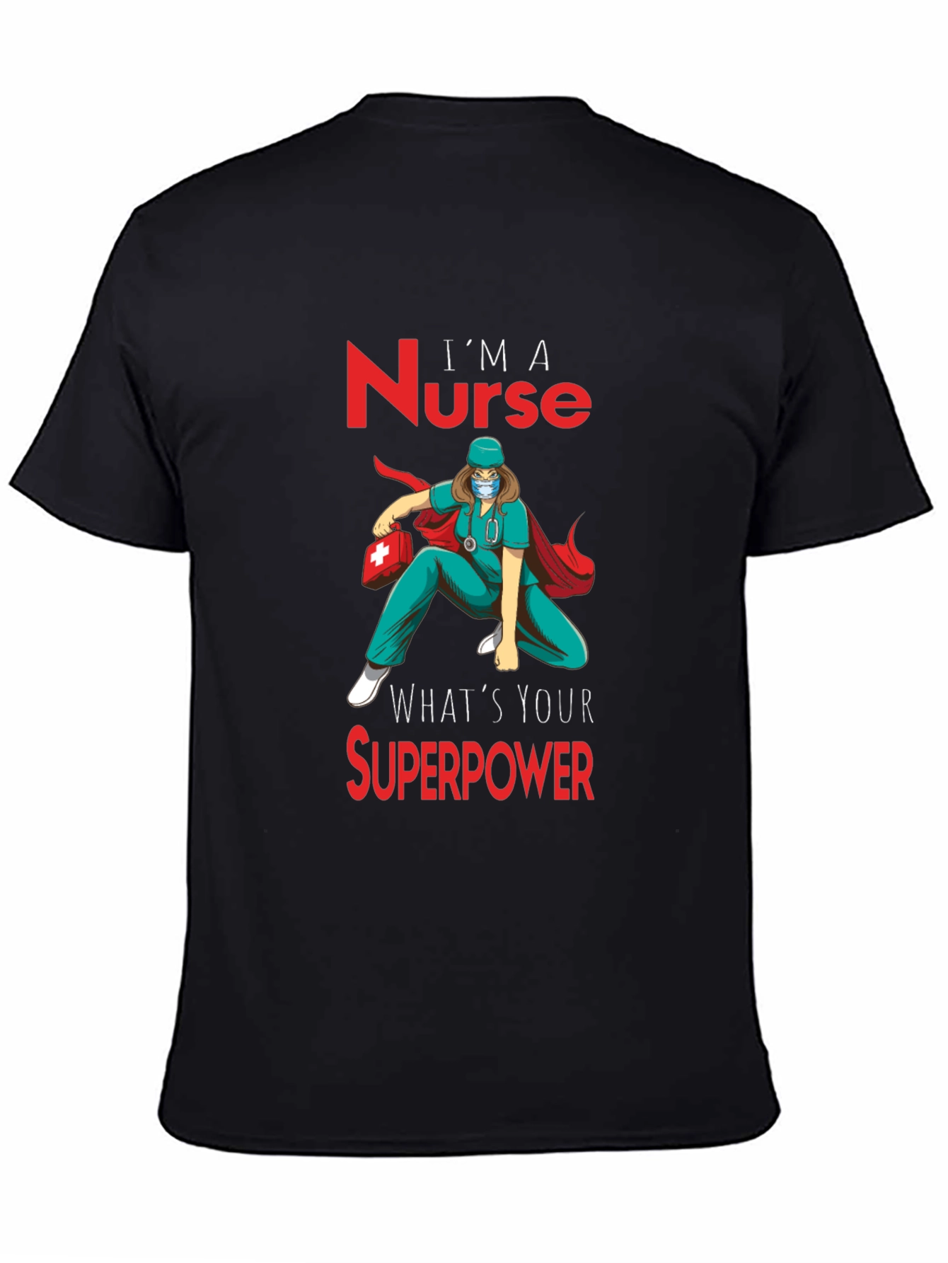 Nurse Superpower T-Shirt - Heroic Nurse Design