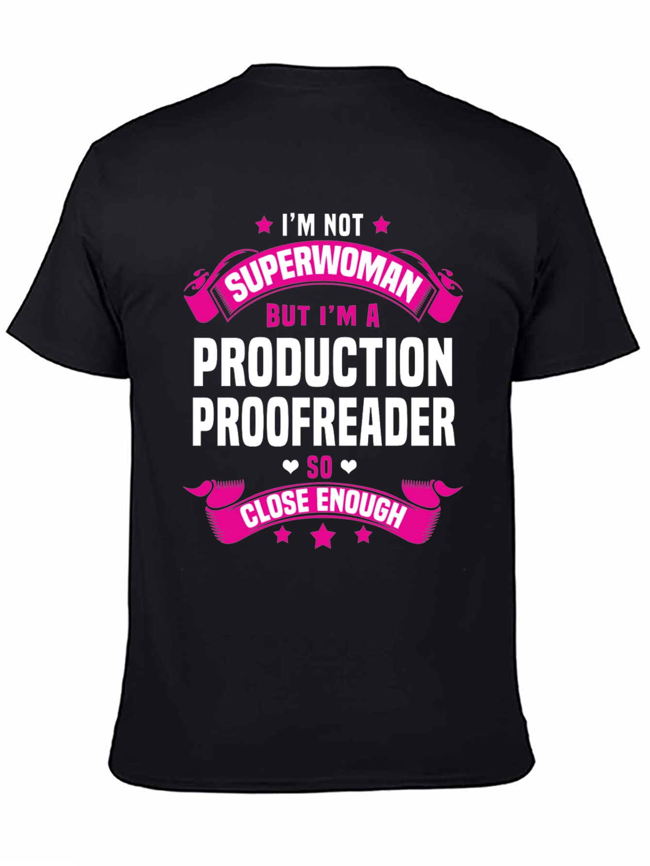 Production Proofreader T-Shirt: Im Not Superwoman