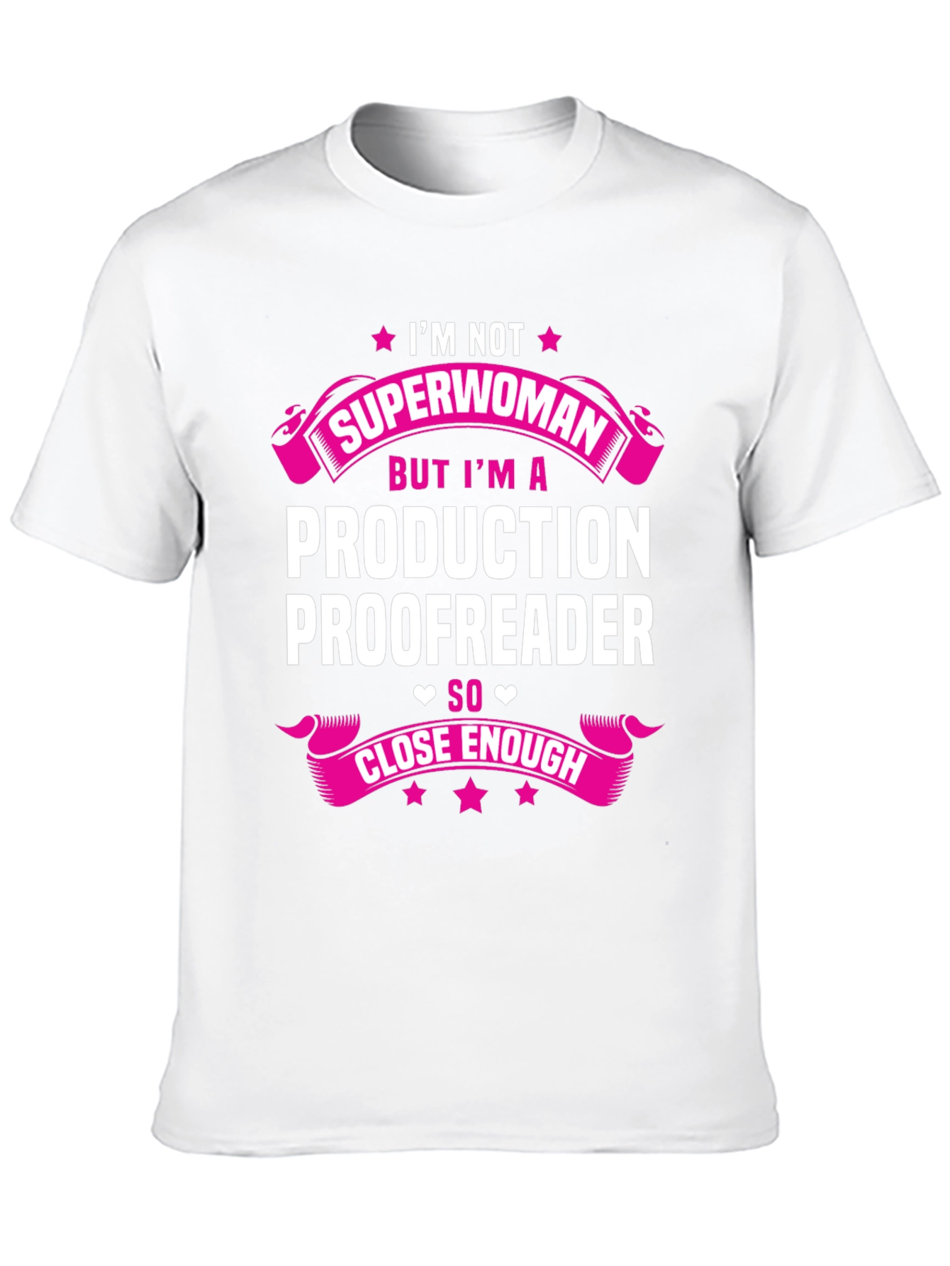 Production Proofreader T-Shirt: Im Not Superwoman