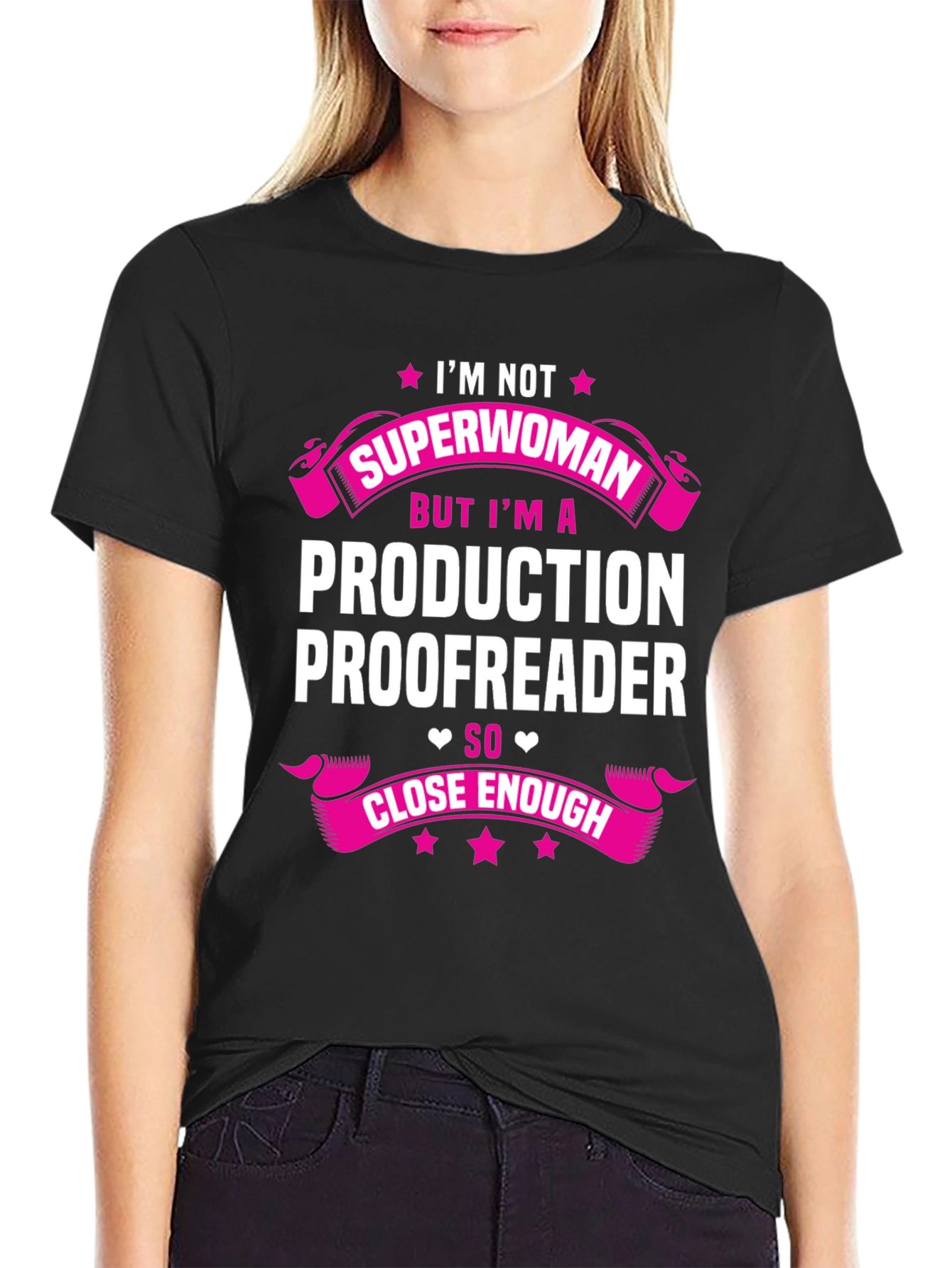 Production Proofreader T-Shirt: Im Not Superwoman