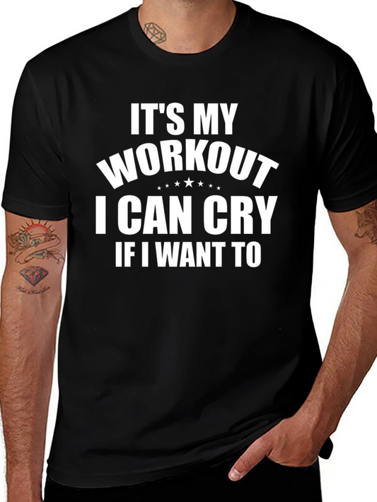 Workout Cry Mens Tee - Humorous Gym Shirt