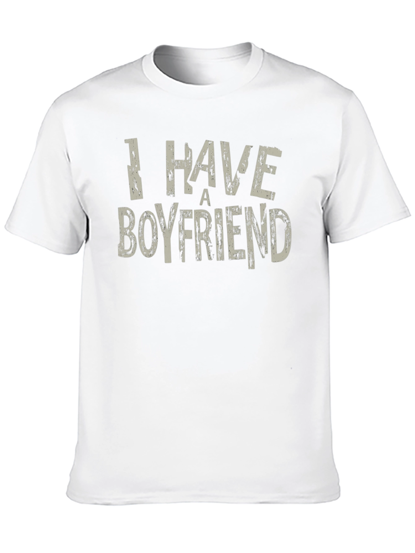 I Have A Boyfriend Graphic Tee - Novelty Shirt
