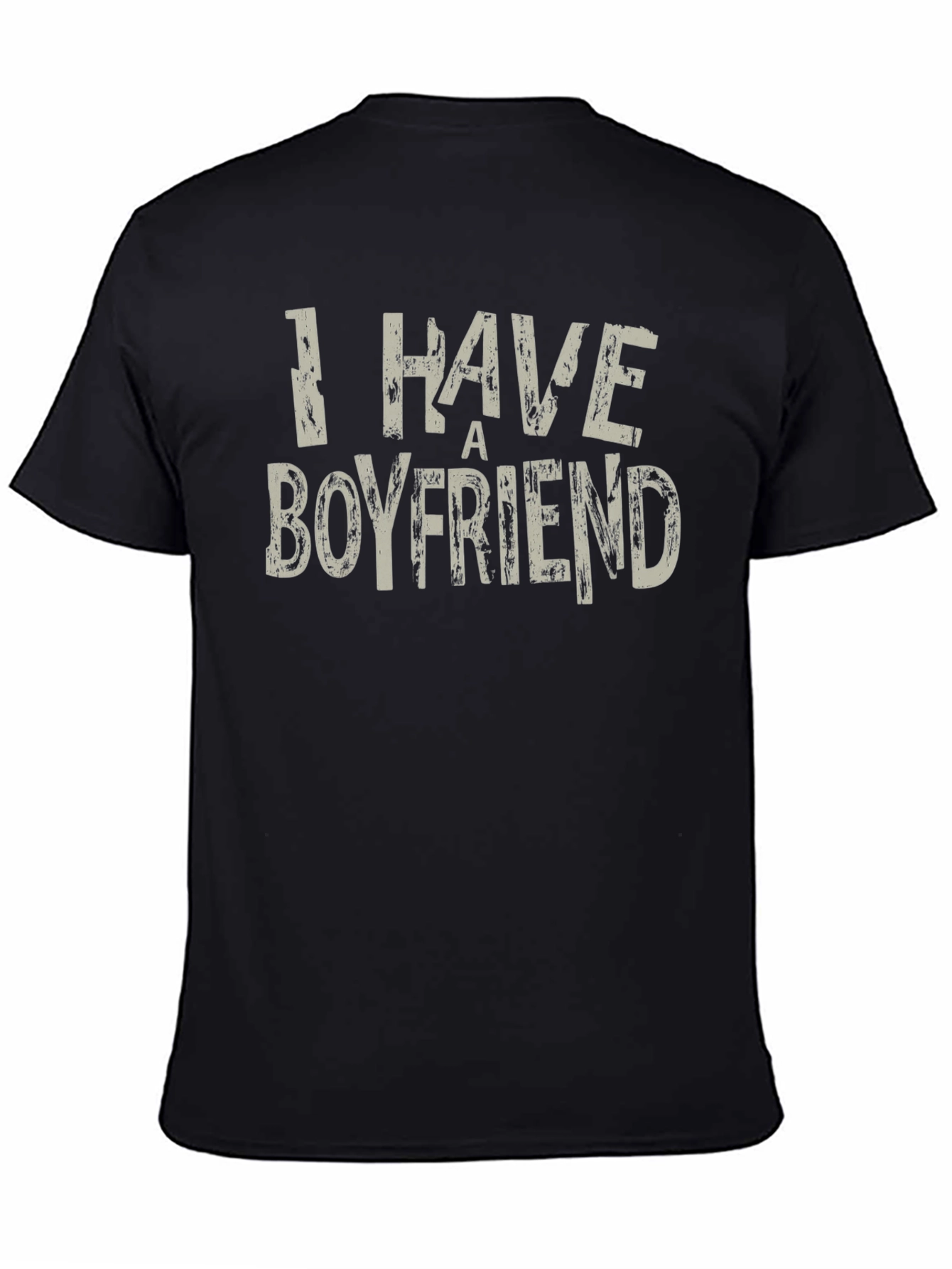 I Have A Boyfriend Graphic Tee - Novelty Shirt