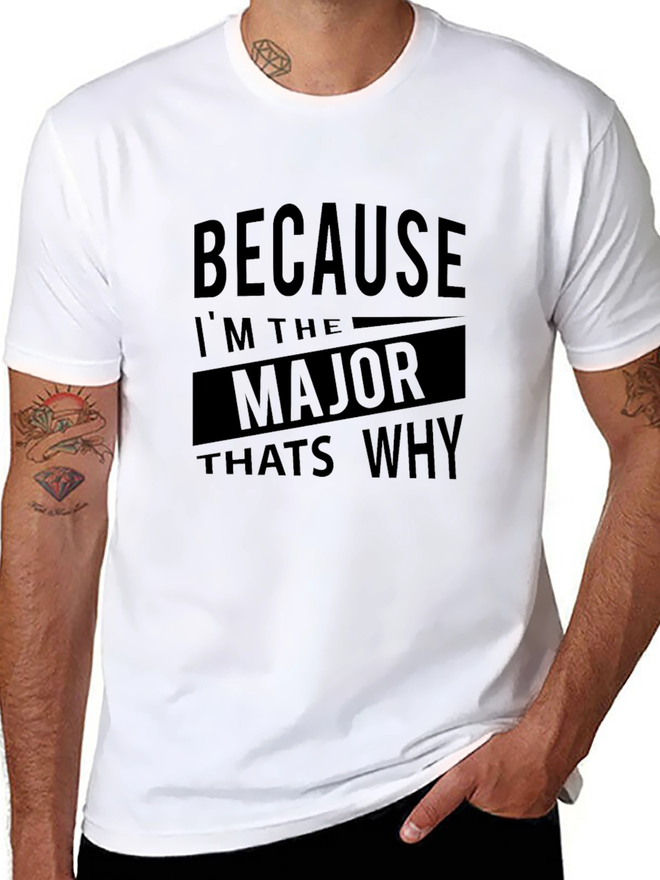 Because Im the Major Thats Why T-Shirt