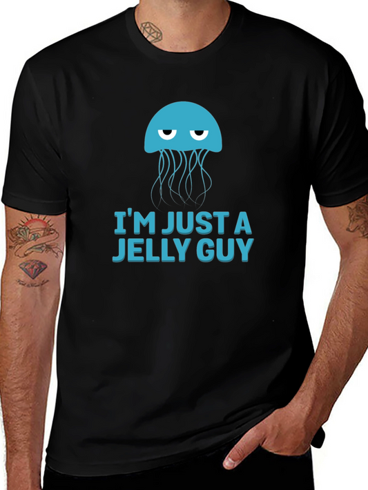 Im Just a Jelly Guy T-Shirt - Novelty Graphic Tee