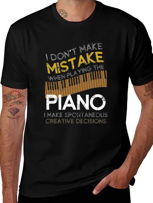 I Dont Make Mistakes Piano T-Shirt