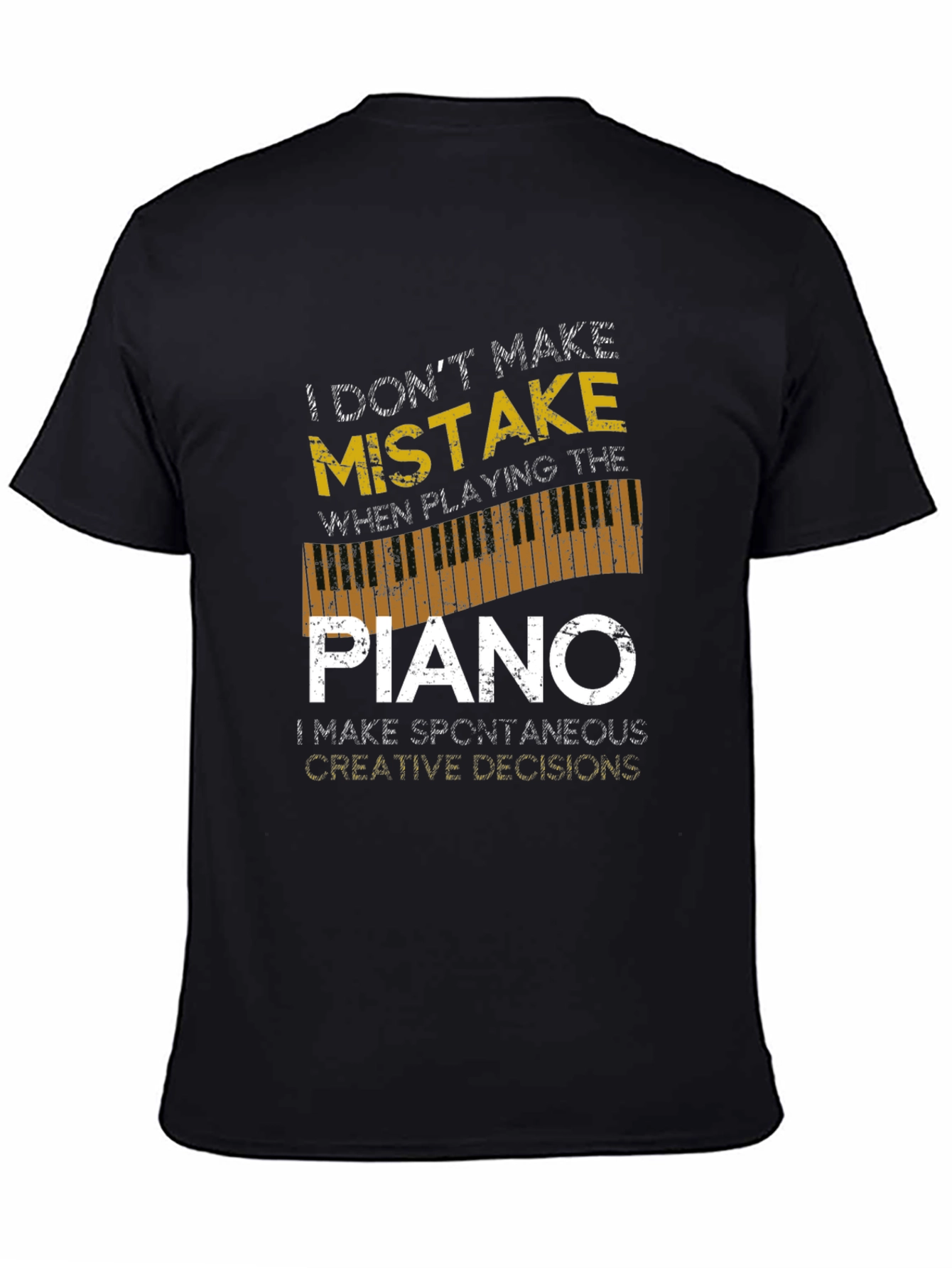 I Dont Make Mistakes Piano T-Shirt