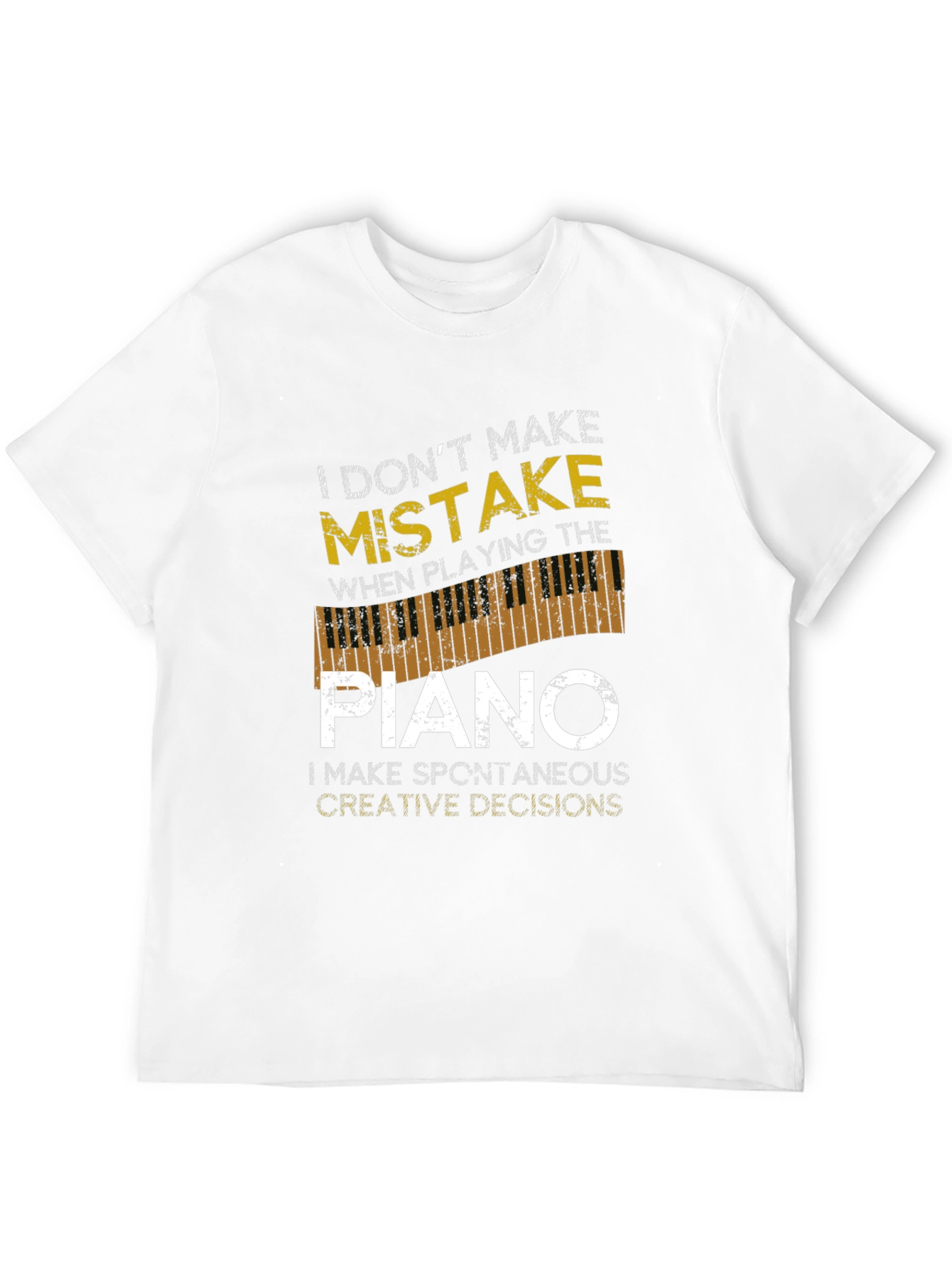 I Dont Make Mistakes Piano T-Shirt