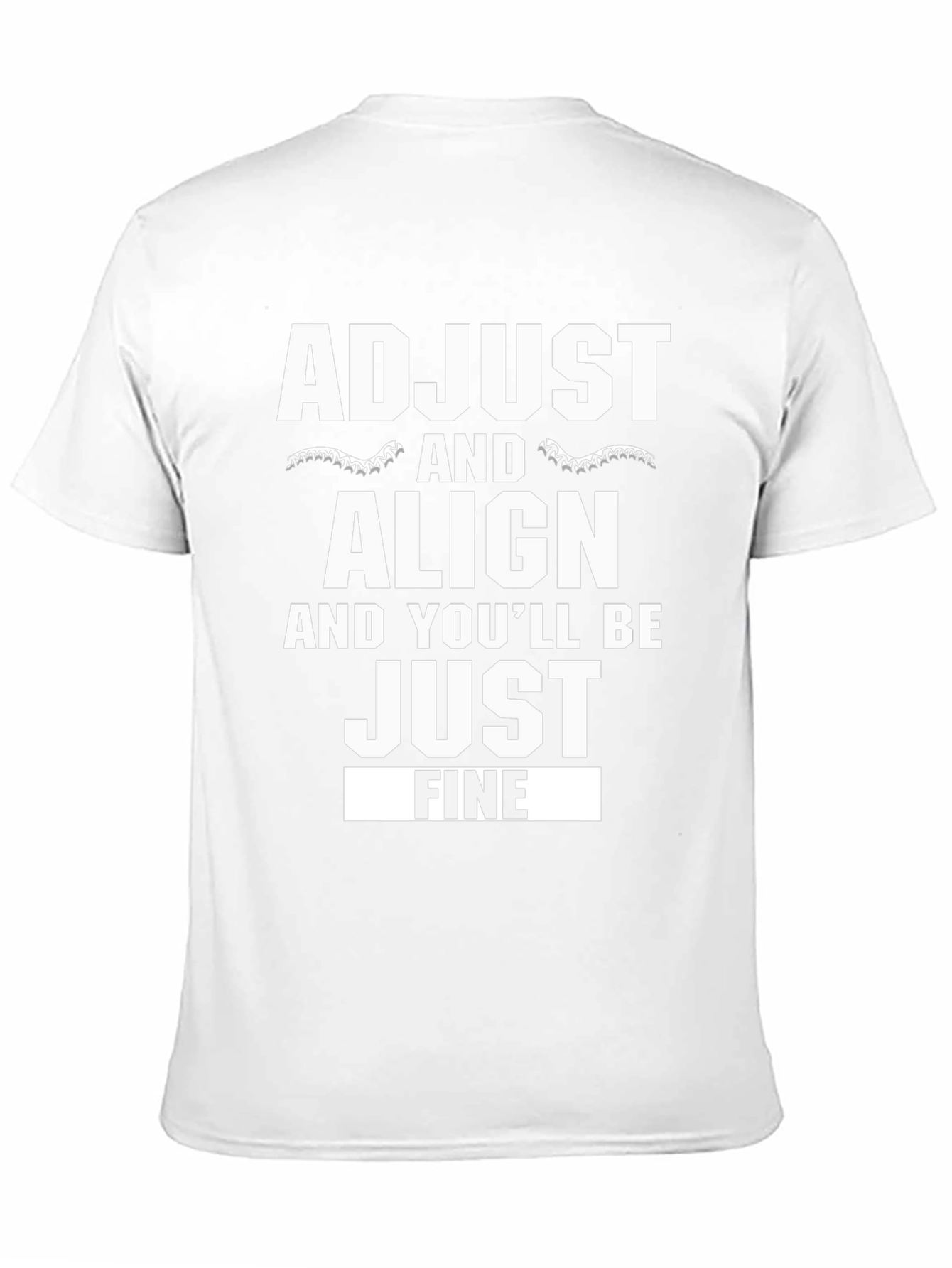 Adjust Align T-Shirt - Chiropractic Humor Tee