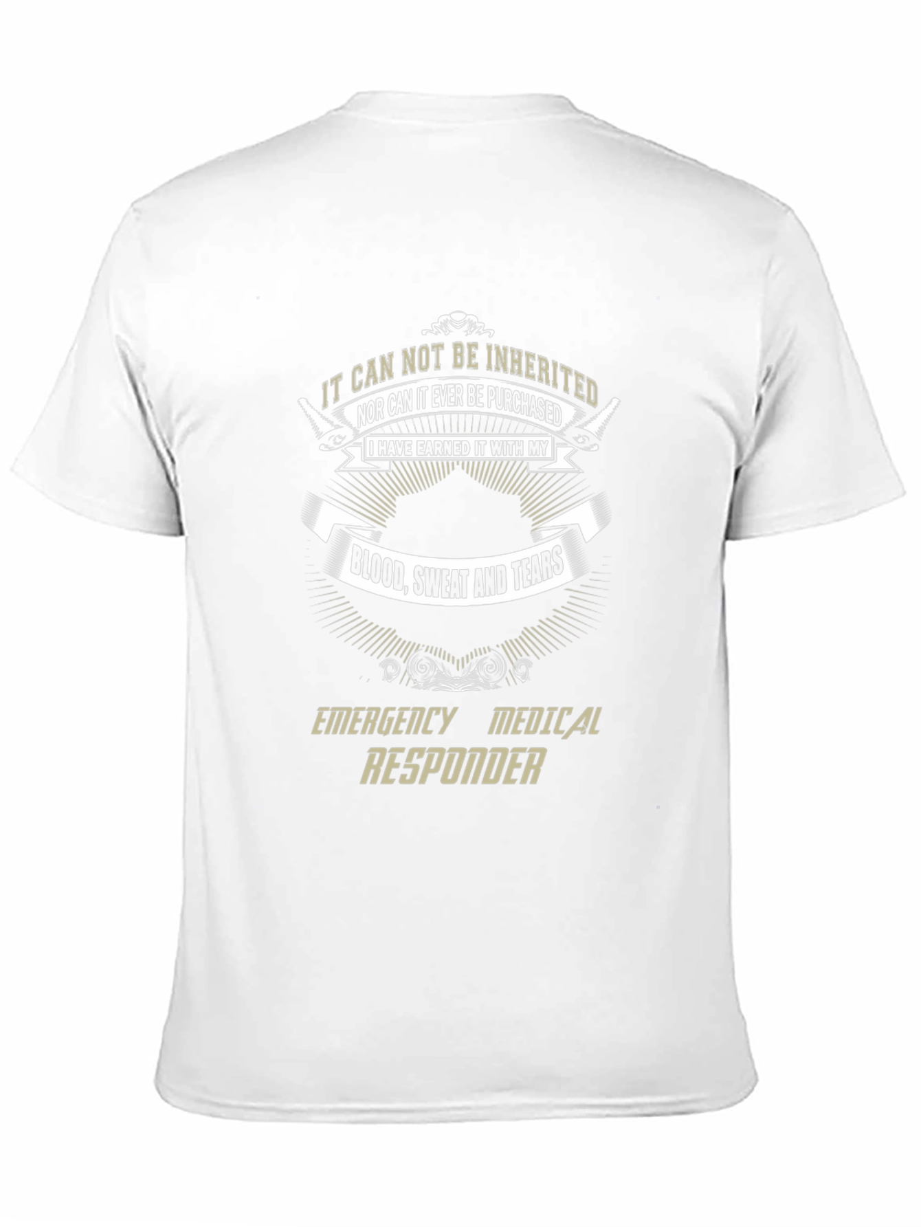 Emergency Responder Earned T-Shirt