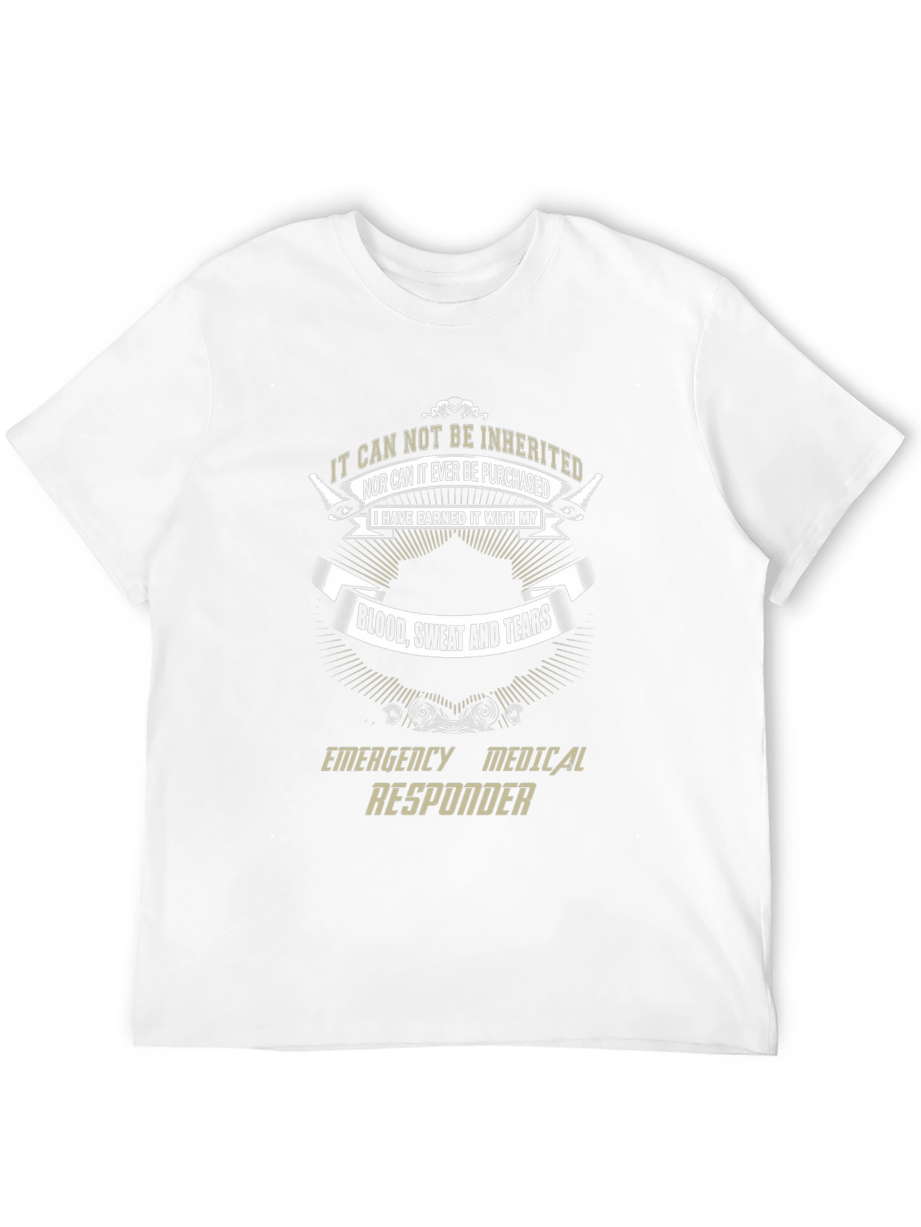 Emergency Responder Earned T-Shirt
