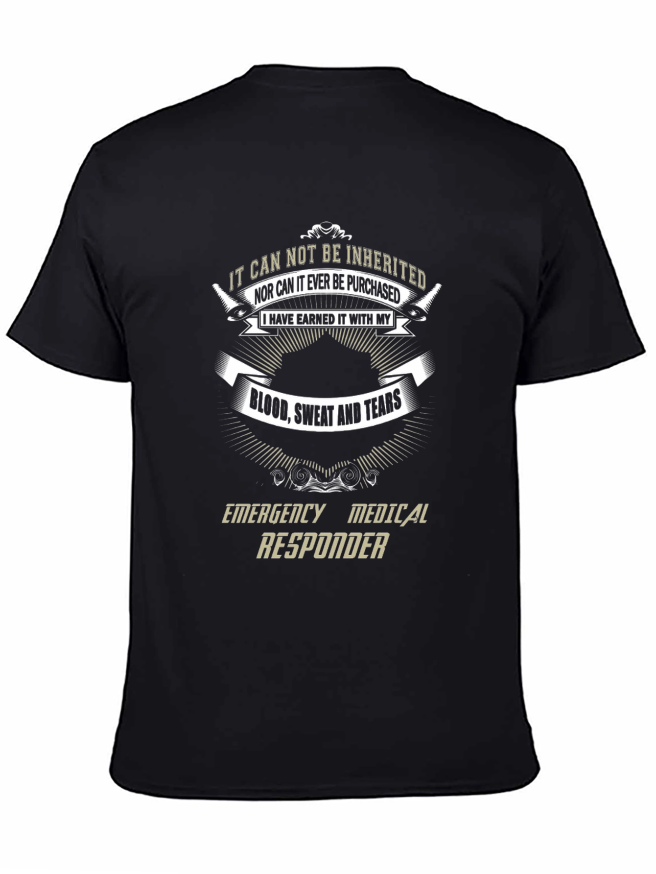 Emergency Responder Earned T-Shirt