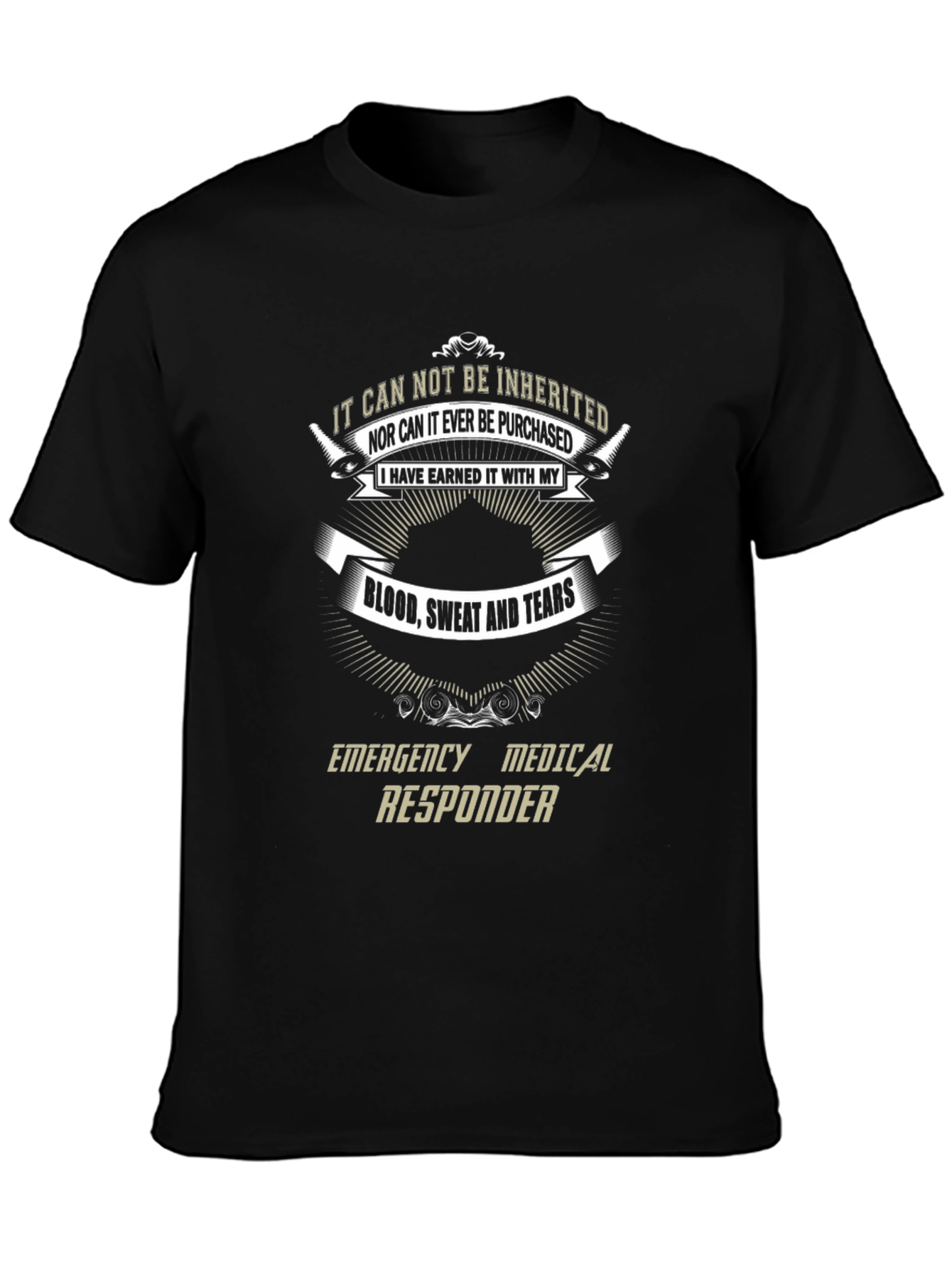 Emergency Responder Earned T-Shirt