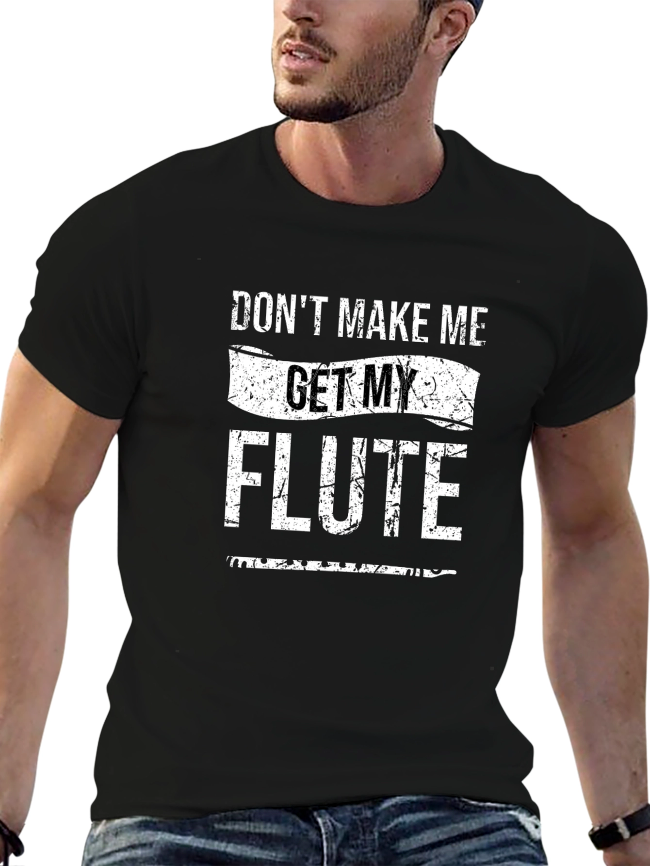 Dont Make Me Get My Flute T-Shirt