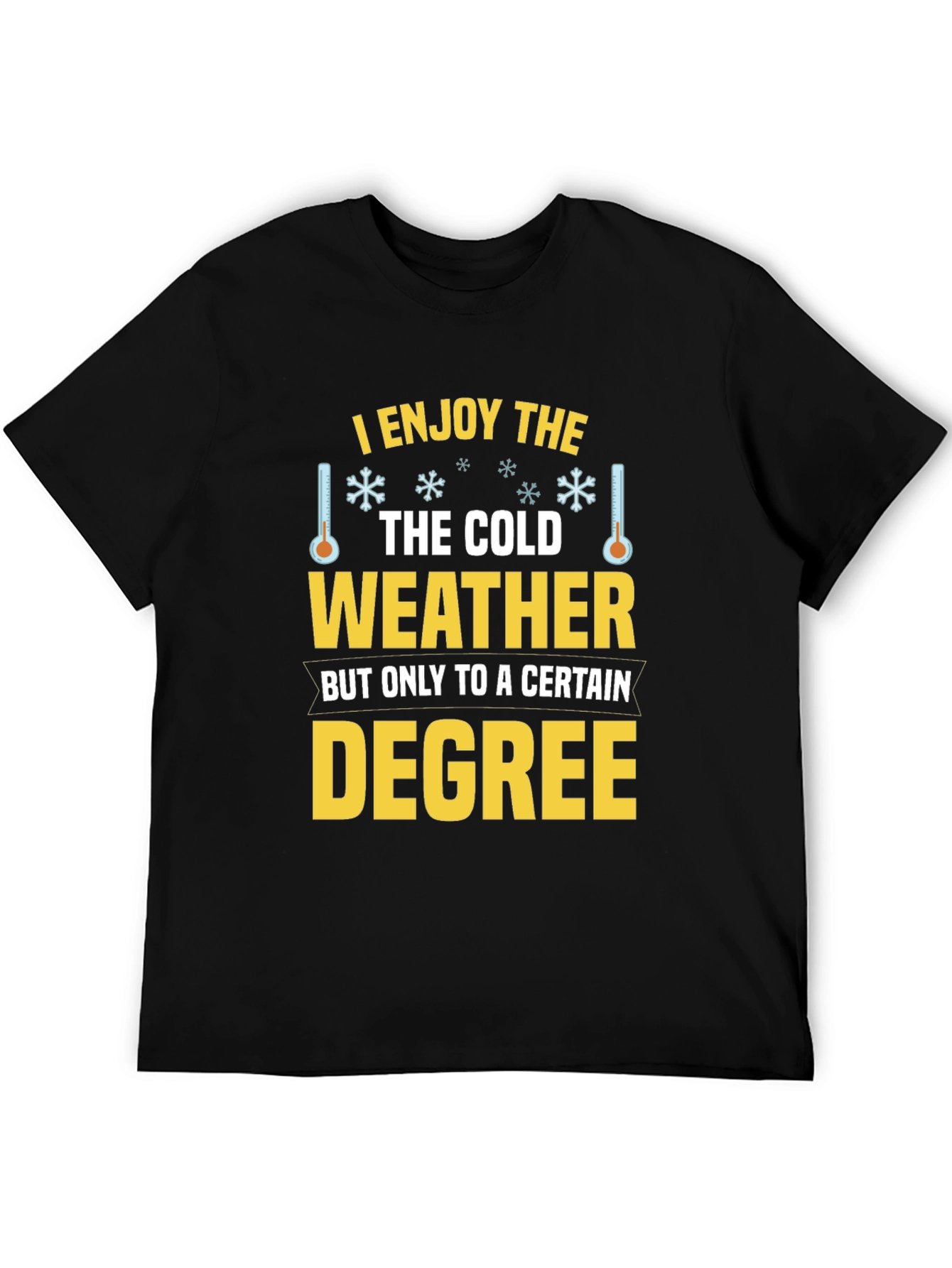Cold Weather Degree T-Shirt