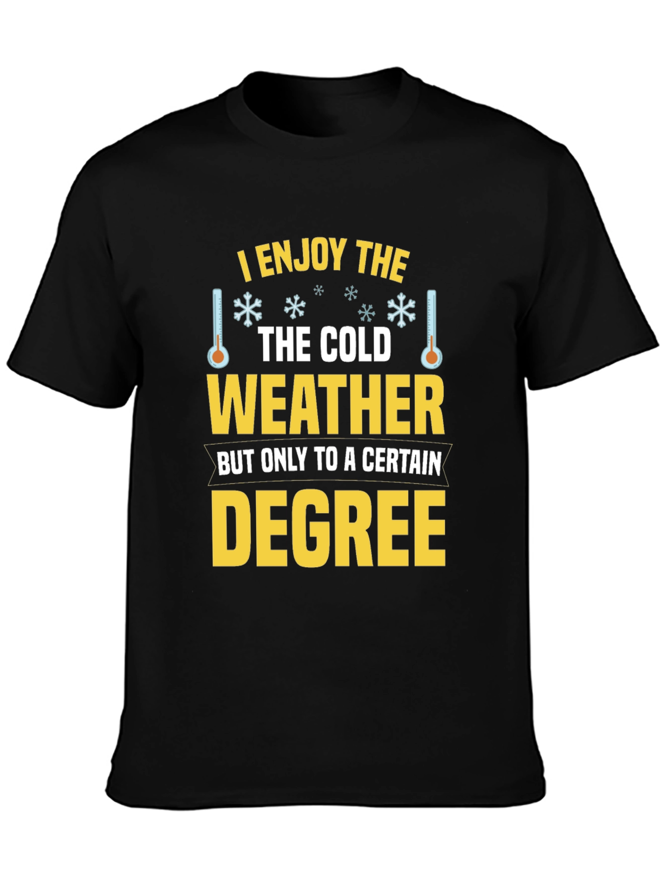 Cold Weather Degree T-Shirt