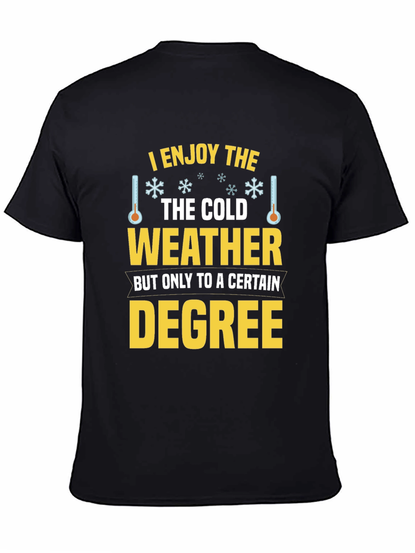 Cold Weather Degree T-Shirt