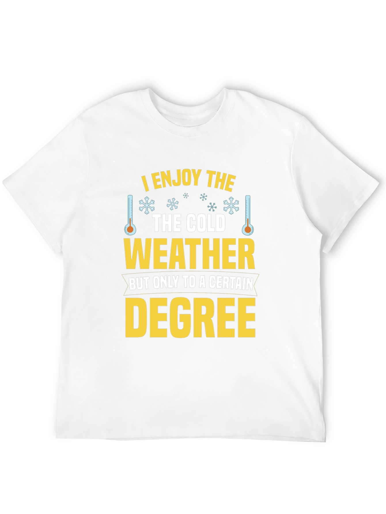 Cold Weather Degree T-Shirt